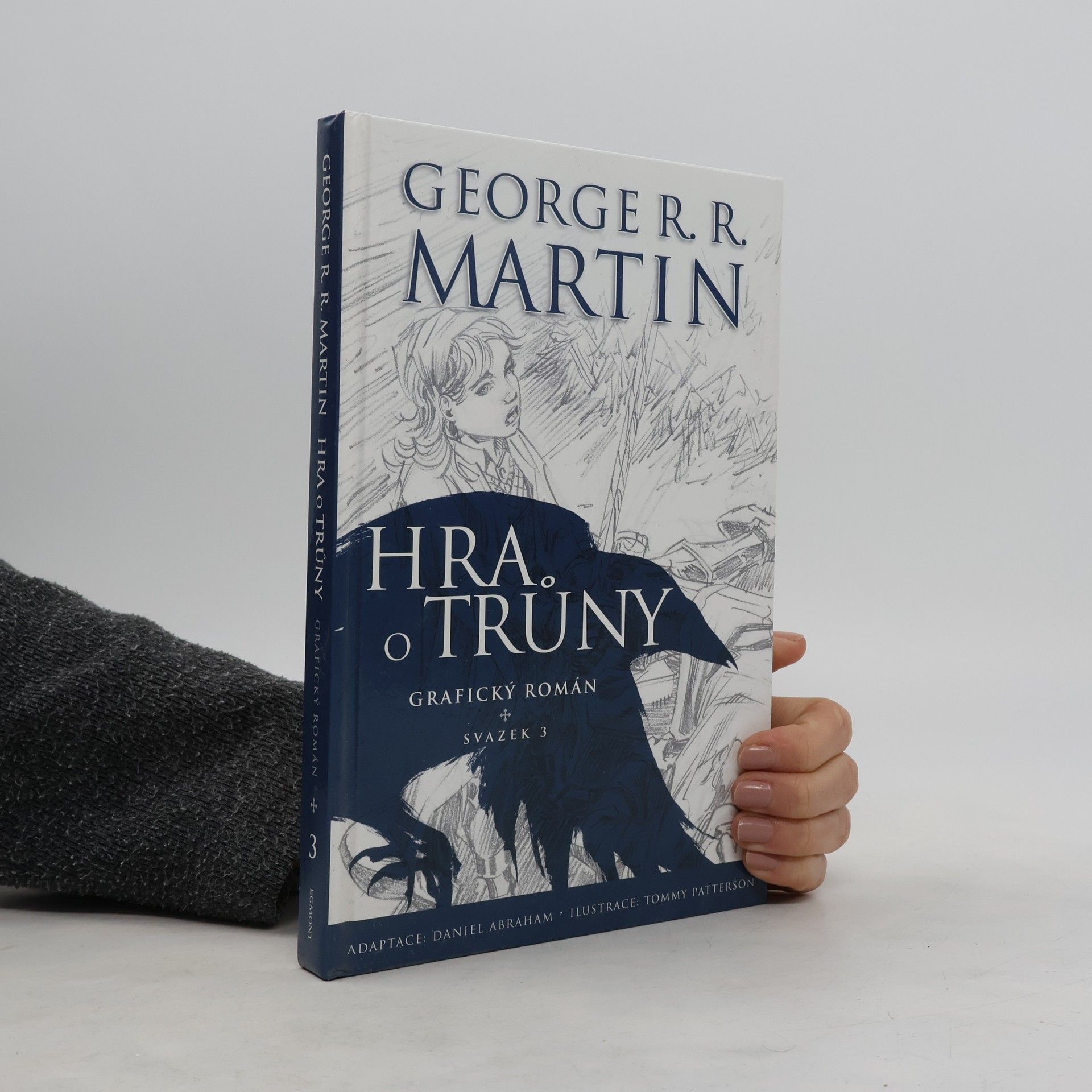 George R. R. Martin Hra o trůny. Grafický román. Svazek 3
