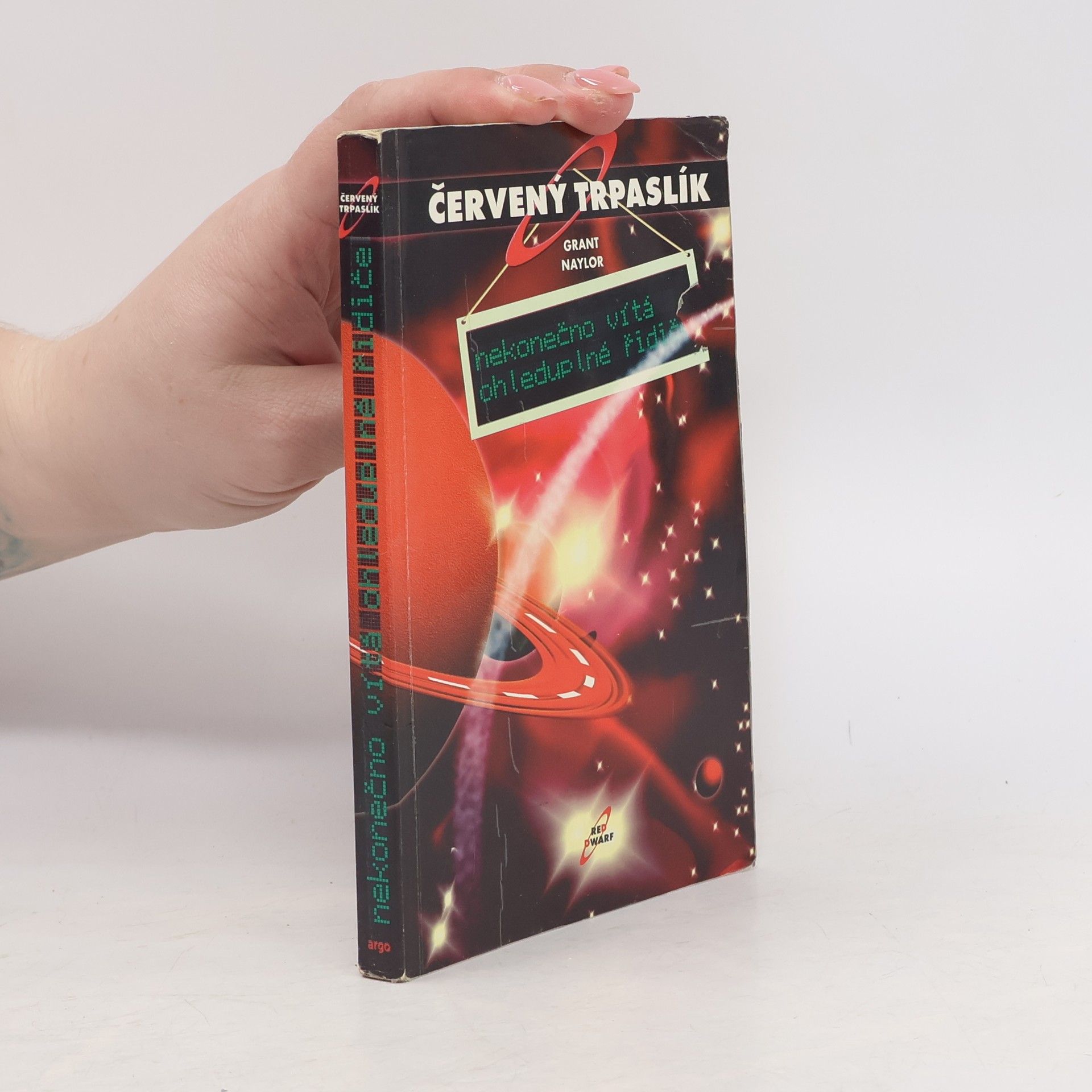Grant Naylor Červený trpaslík. Nekonečno vítá ohleduplné řidiče