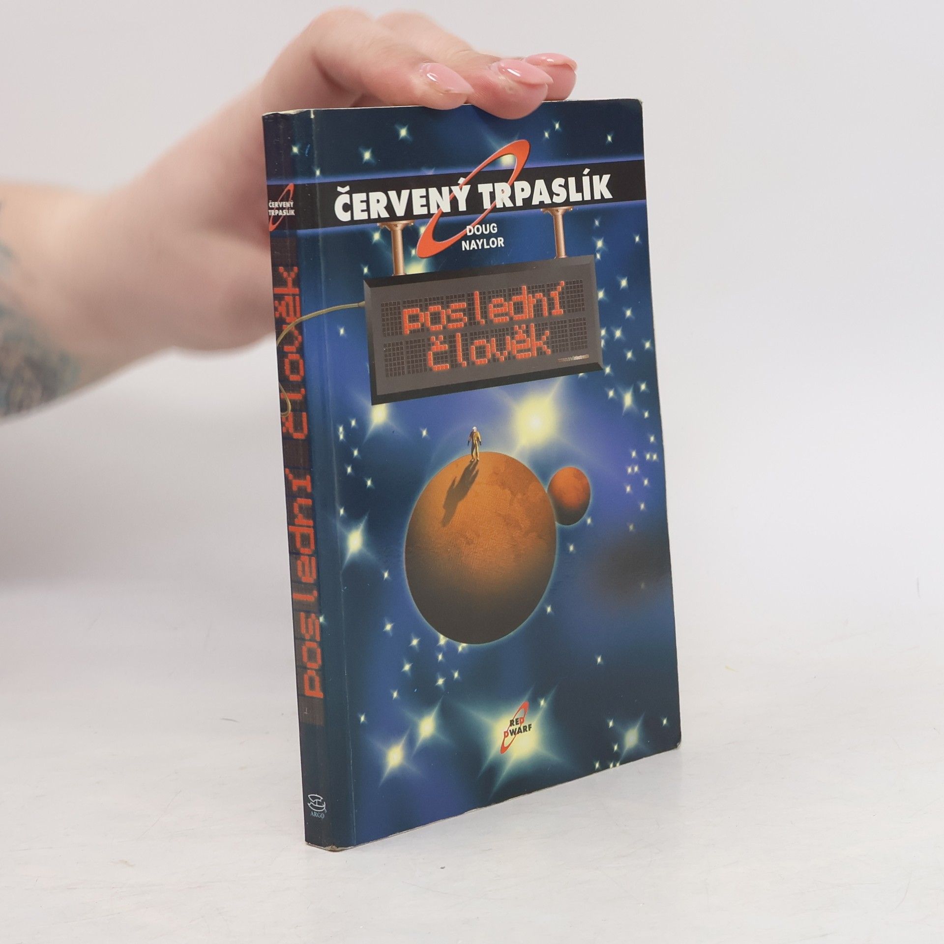 Doug Naylor Poslední člověk. Červený trpaslík
