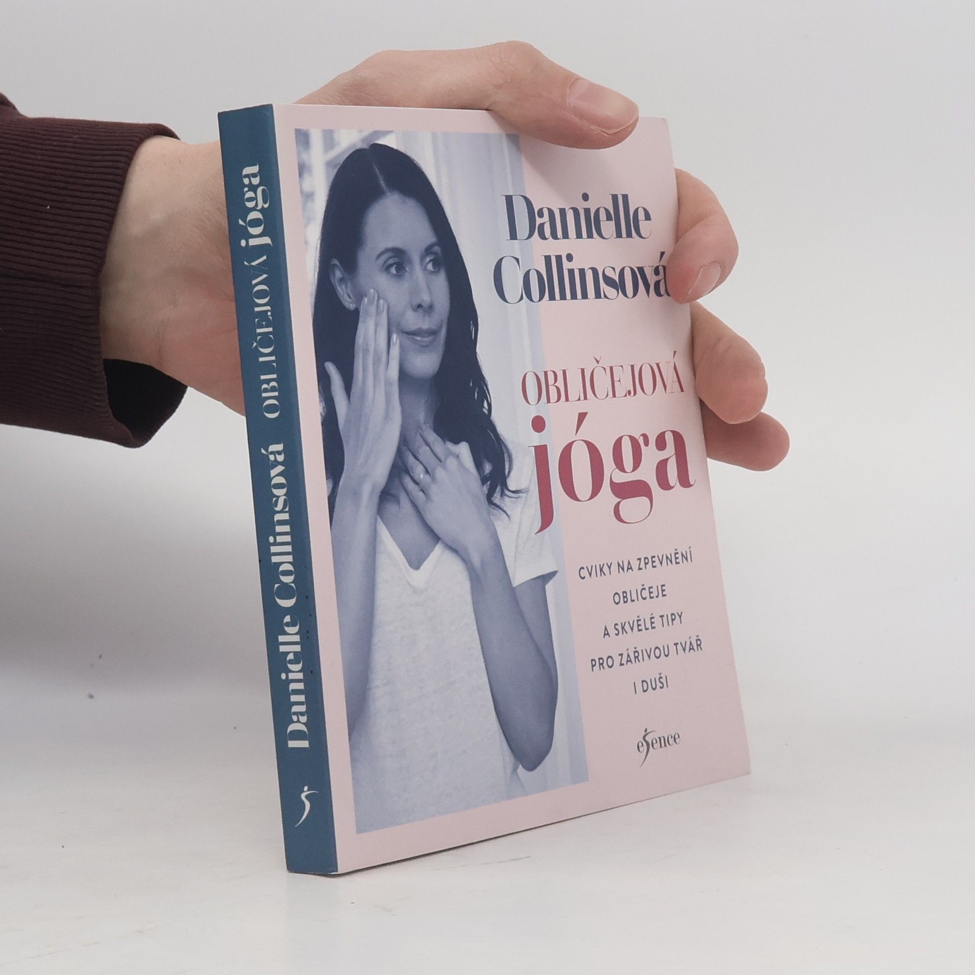 Danielle Collins Obličejová jóga. Cviky na zpevnění obličeje a skvělé tipy pro zářivou tvář i duši