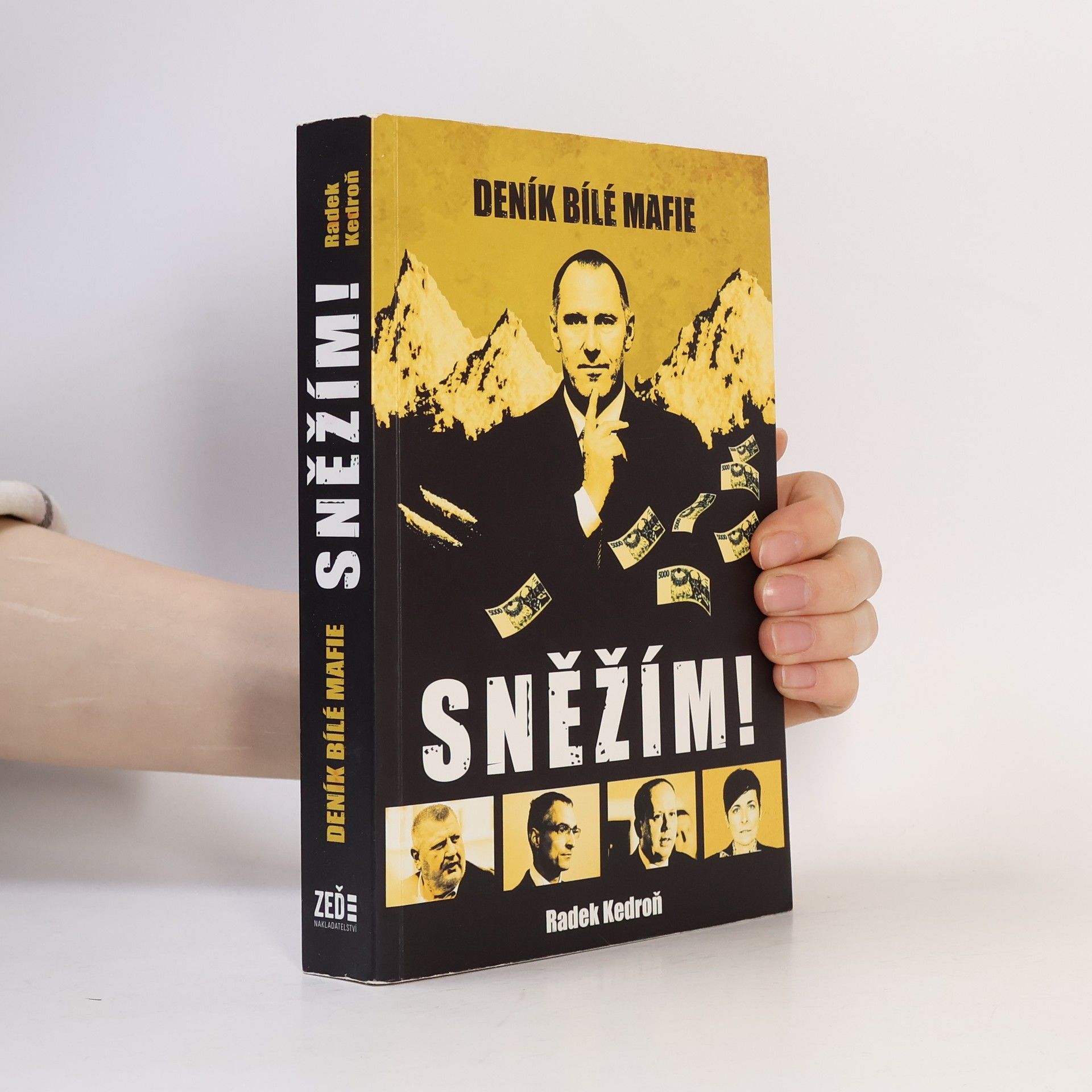 Radek Kedroň Sněžím! Deník bílé mafie