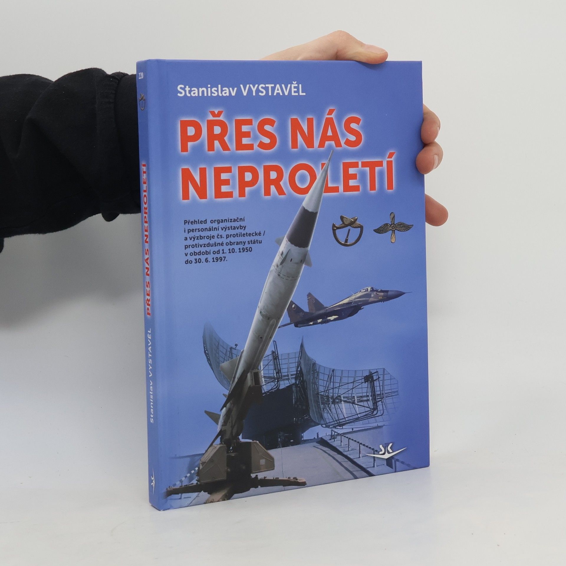 Stanislav Vystavěl Přes nás neproletí