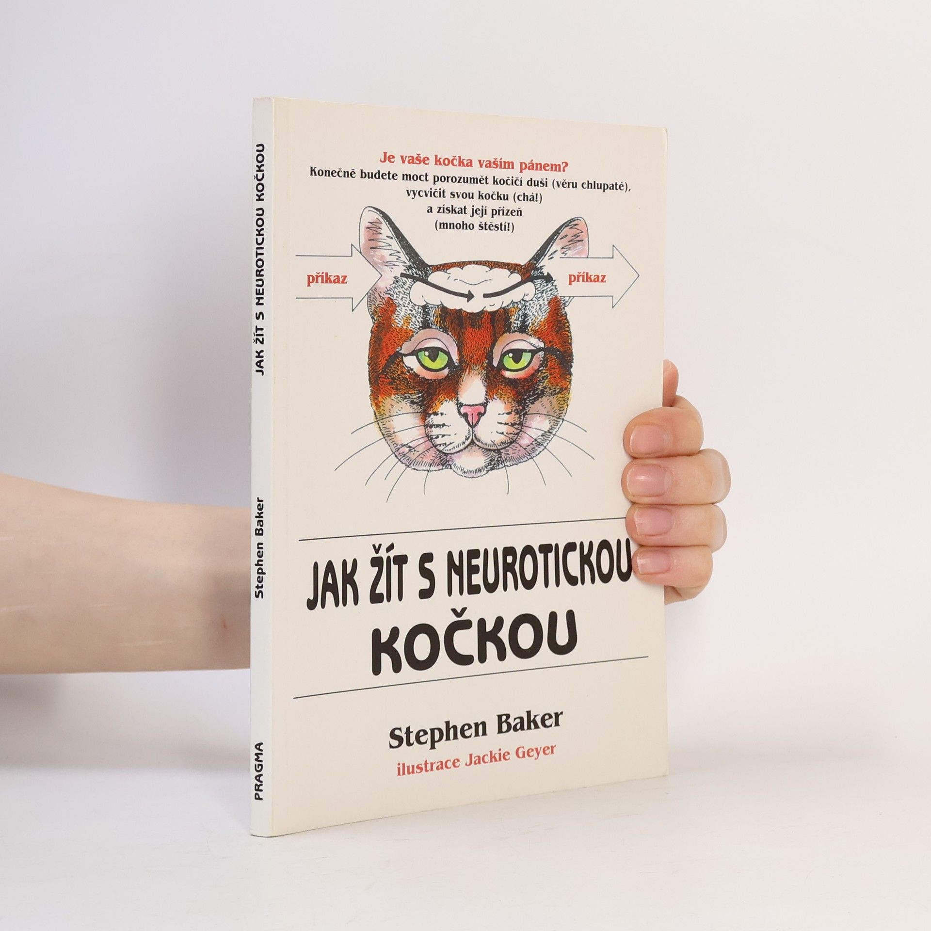 Stephen Baker Jak žít s neurotickou kočkou