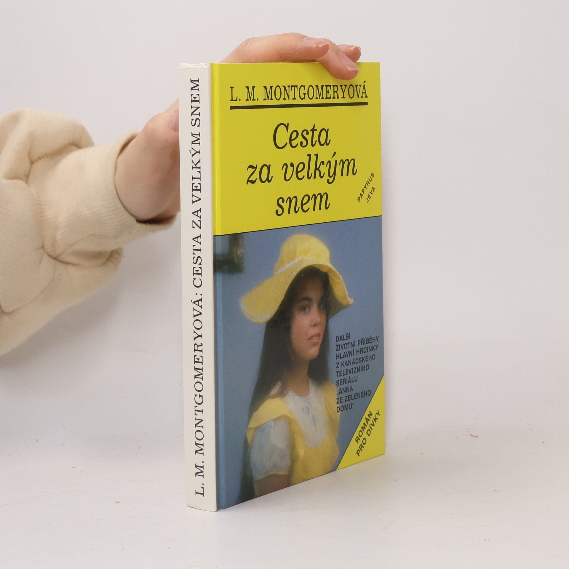 Lucy Maud Montgomery Cesta za velkým snem