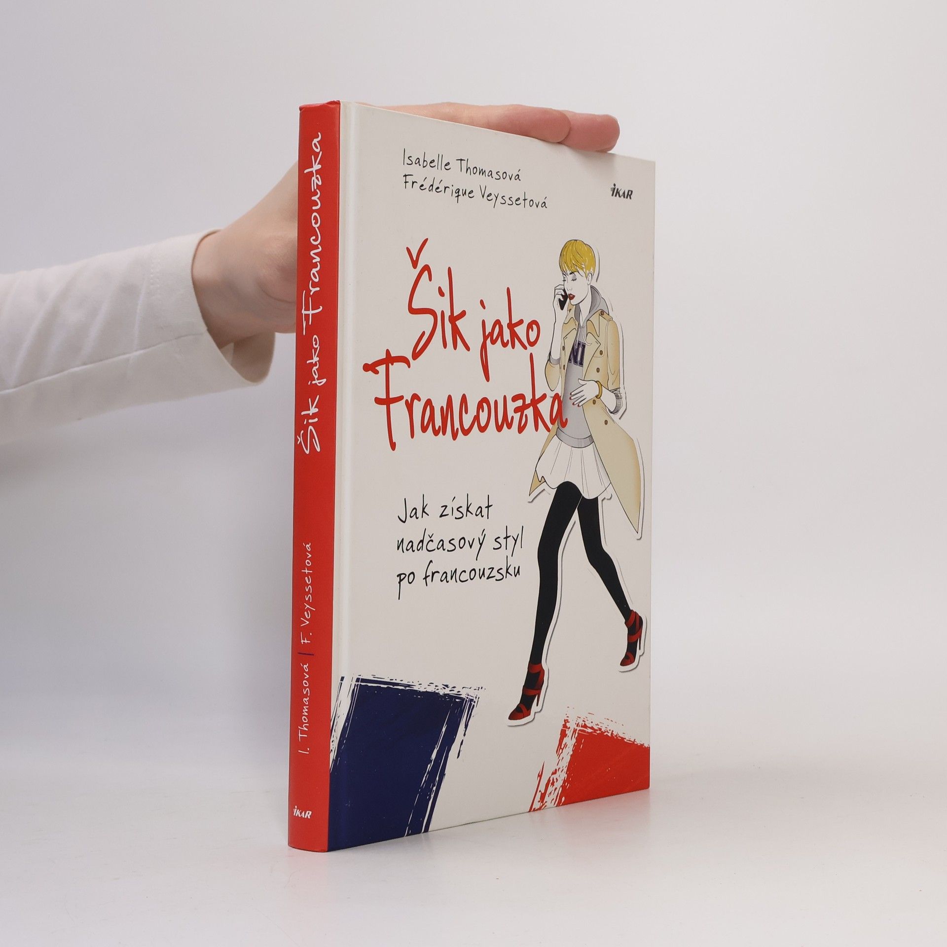 Frédérique Veysset Šik jako Francouzka. Jak získat nadčasový styl po francouzsku