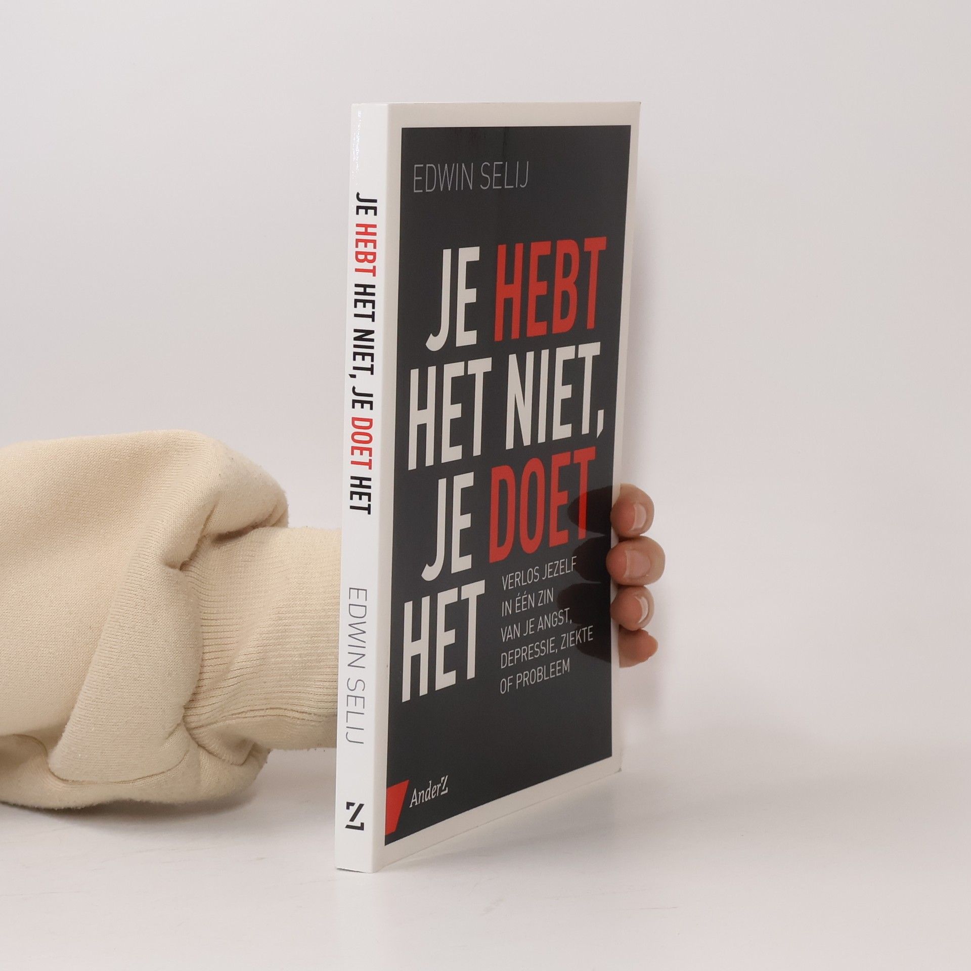 Je hebt het niet, je doet het