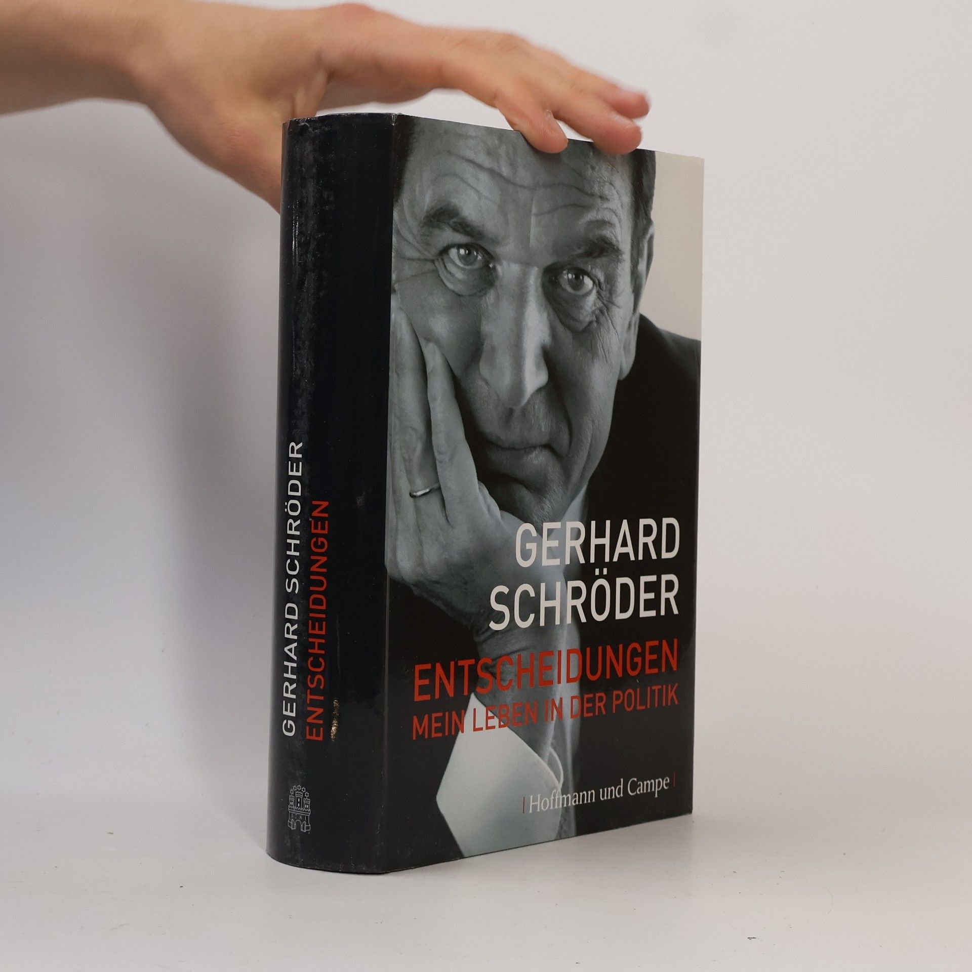 Gerhard Schröder Entscheidungen. Mein Leben in der Politik