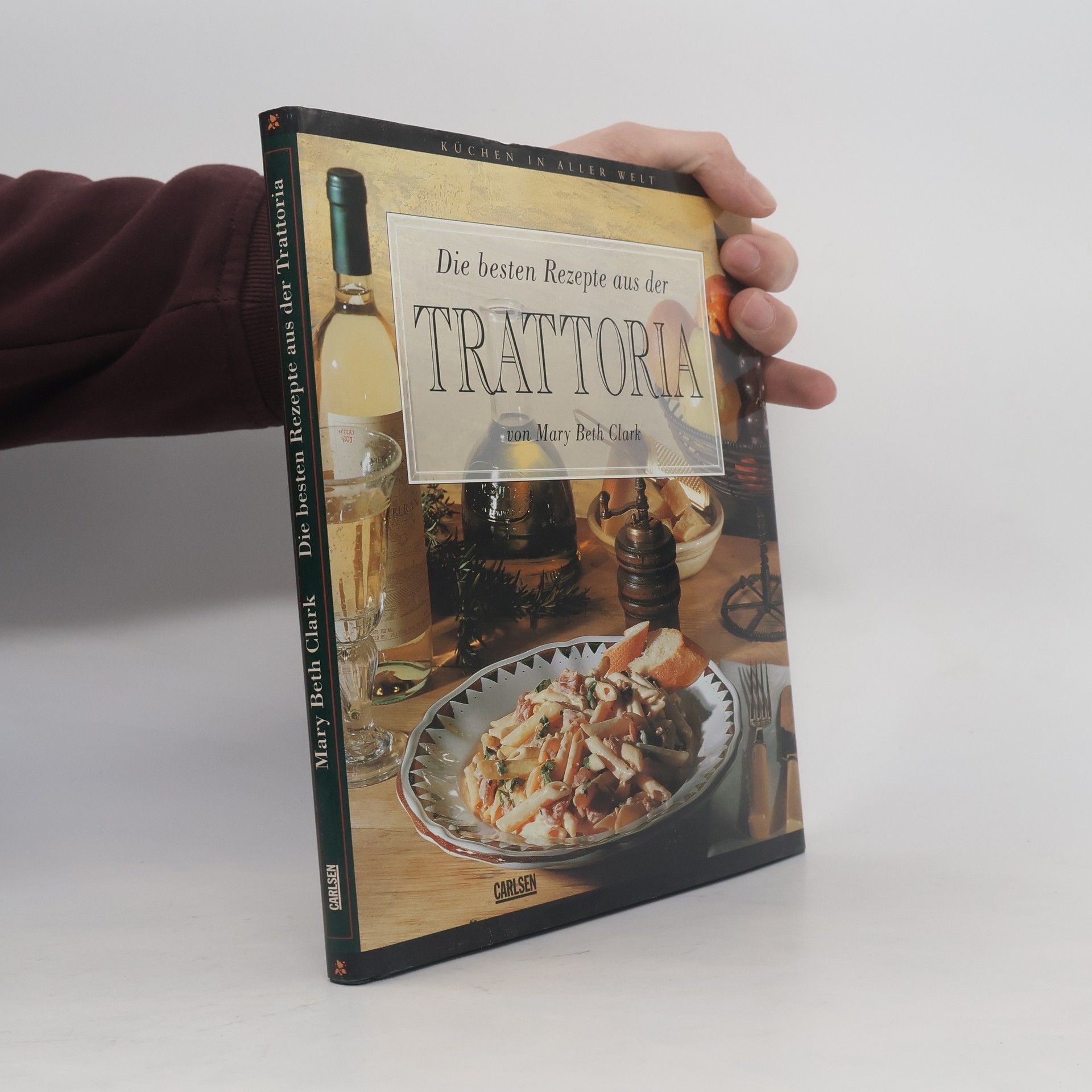 Mary Beth Clark Die besten Rezepte aus der Trattoria