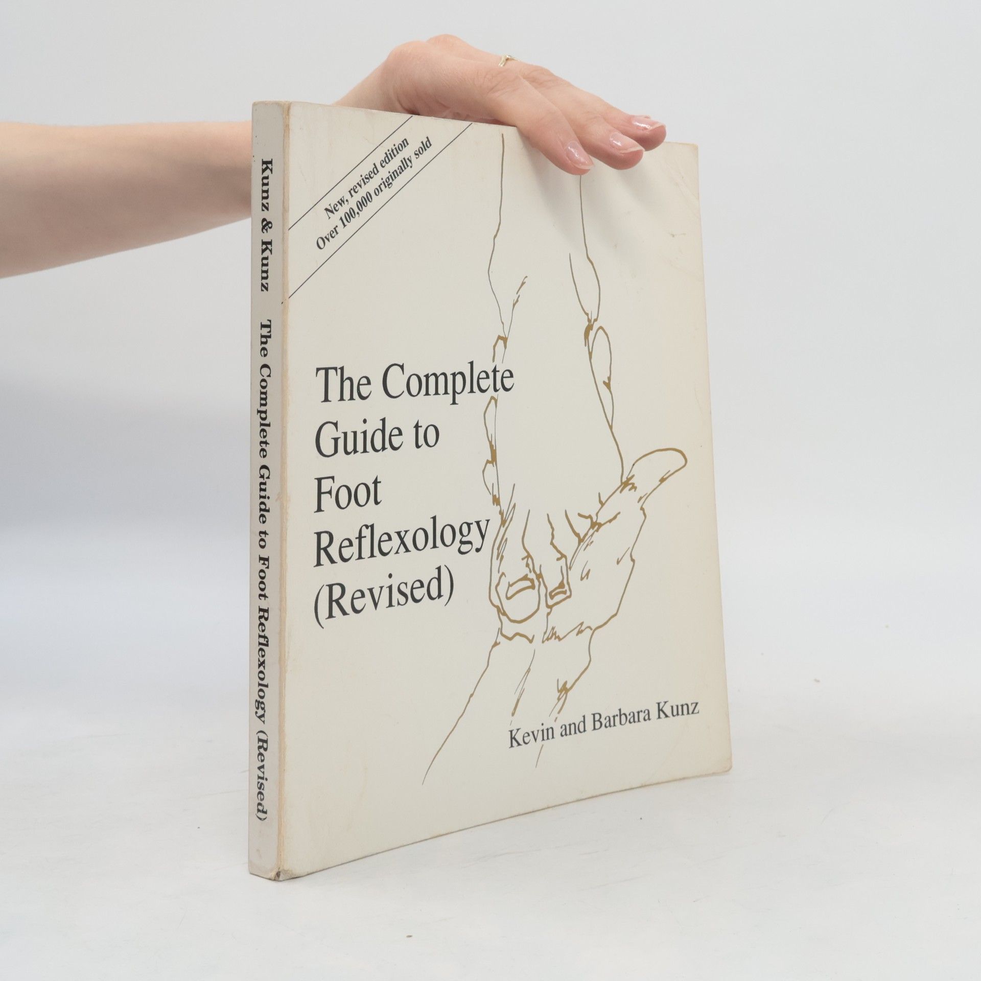 Kevin Kunz The Complete Guide to Foot Reflexology (Revised)
