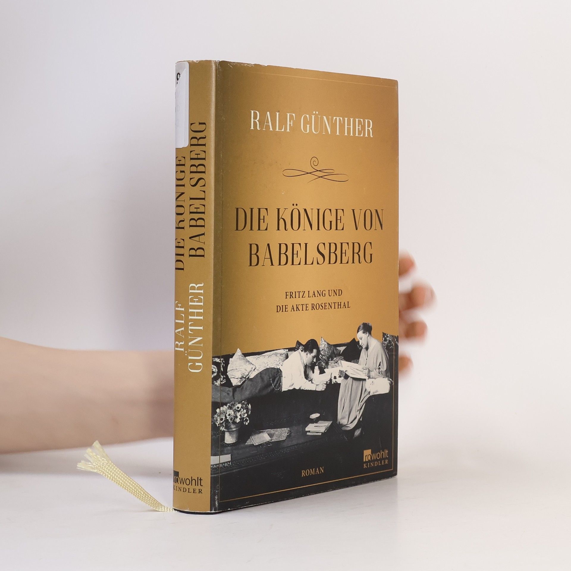 Ralf Günther Die Könige von Babelsberg. Fritz Lang und die Akte Rosenthal