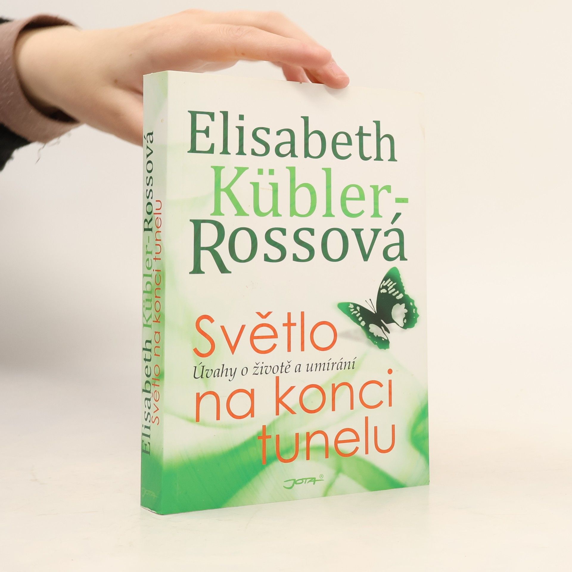 Elisabeth Kübler-Rossová Světlo na konci tunelu : úvahy o životě a umírání