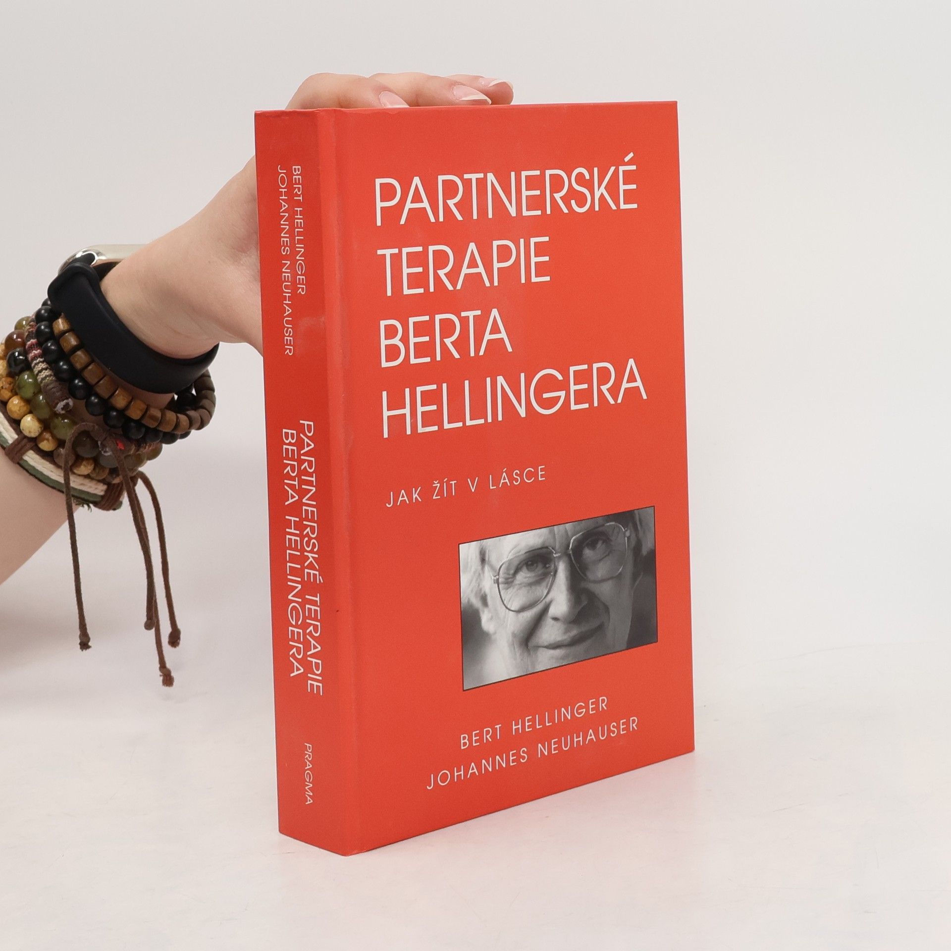 Johannes Neuhauser Partnerské terapie Berta Hellingera: Jak žít v lásce