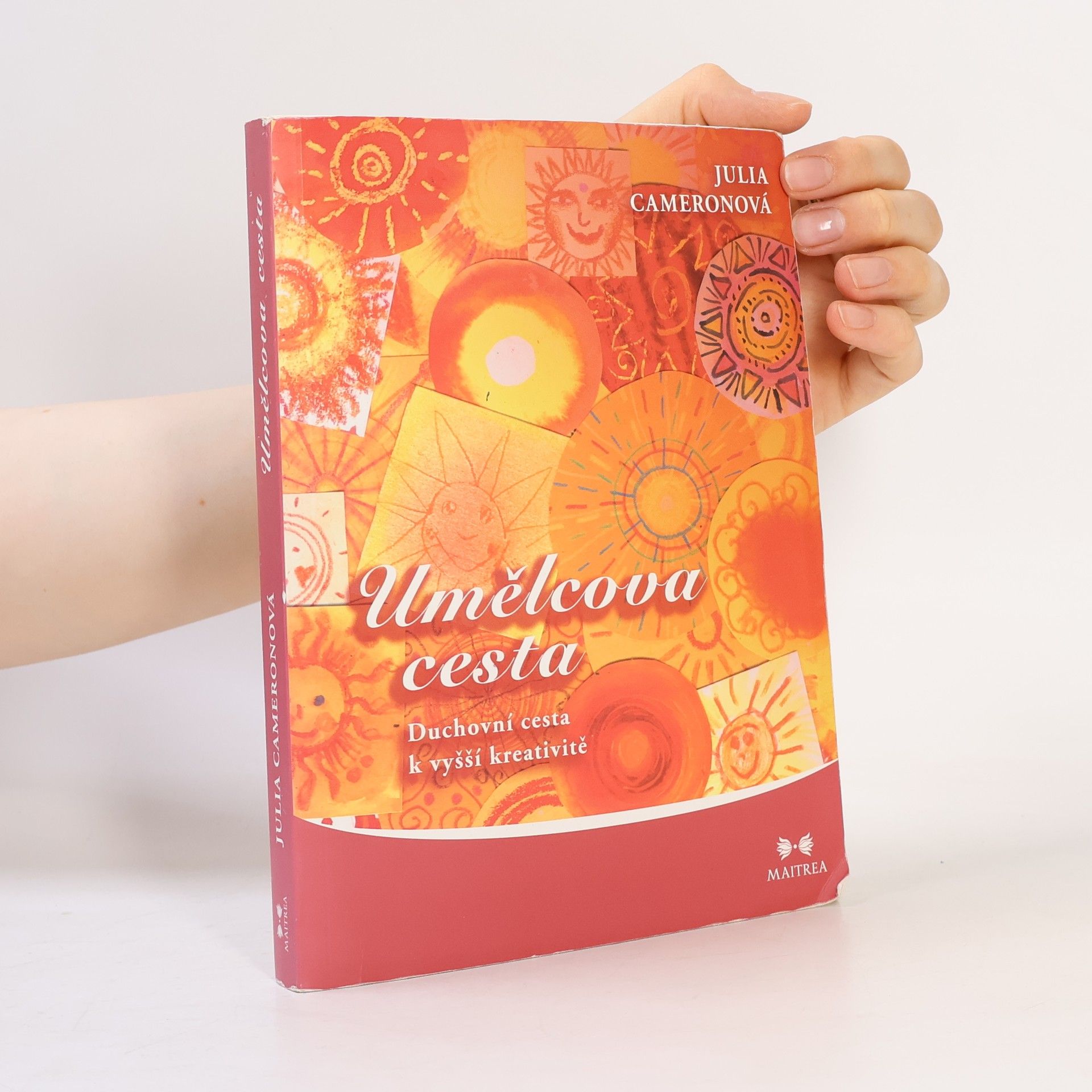 Julia Cameron Umělcova cesta. Duchovní cesta k vyšší kreativitě