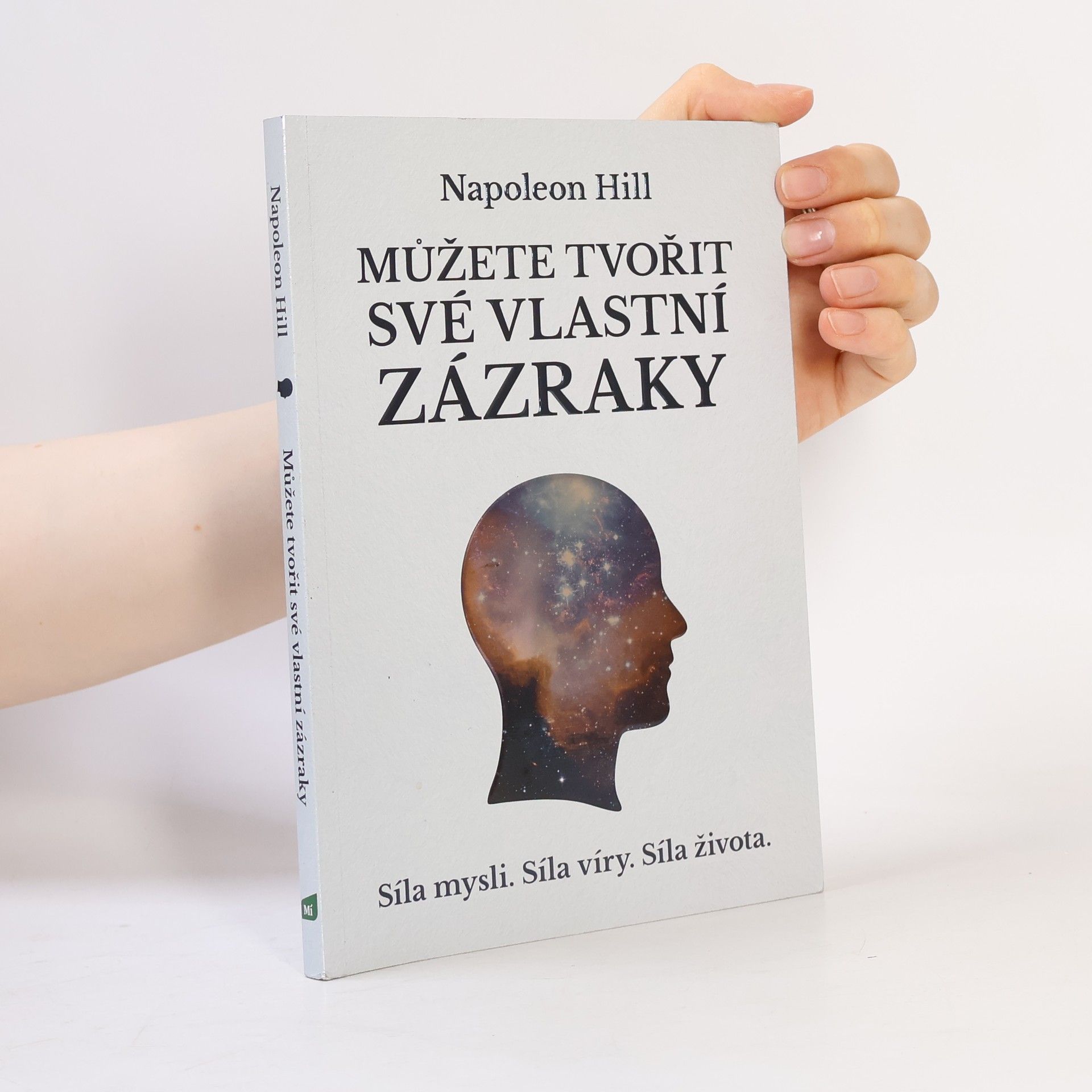 Napoleon Hill Můžete tvořit své vlastní zázraky