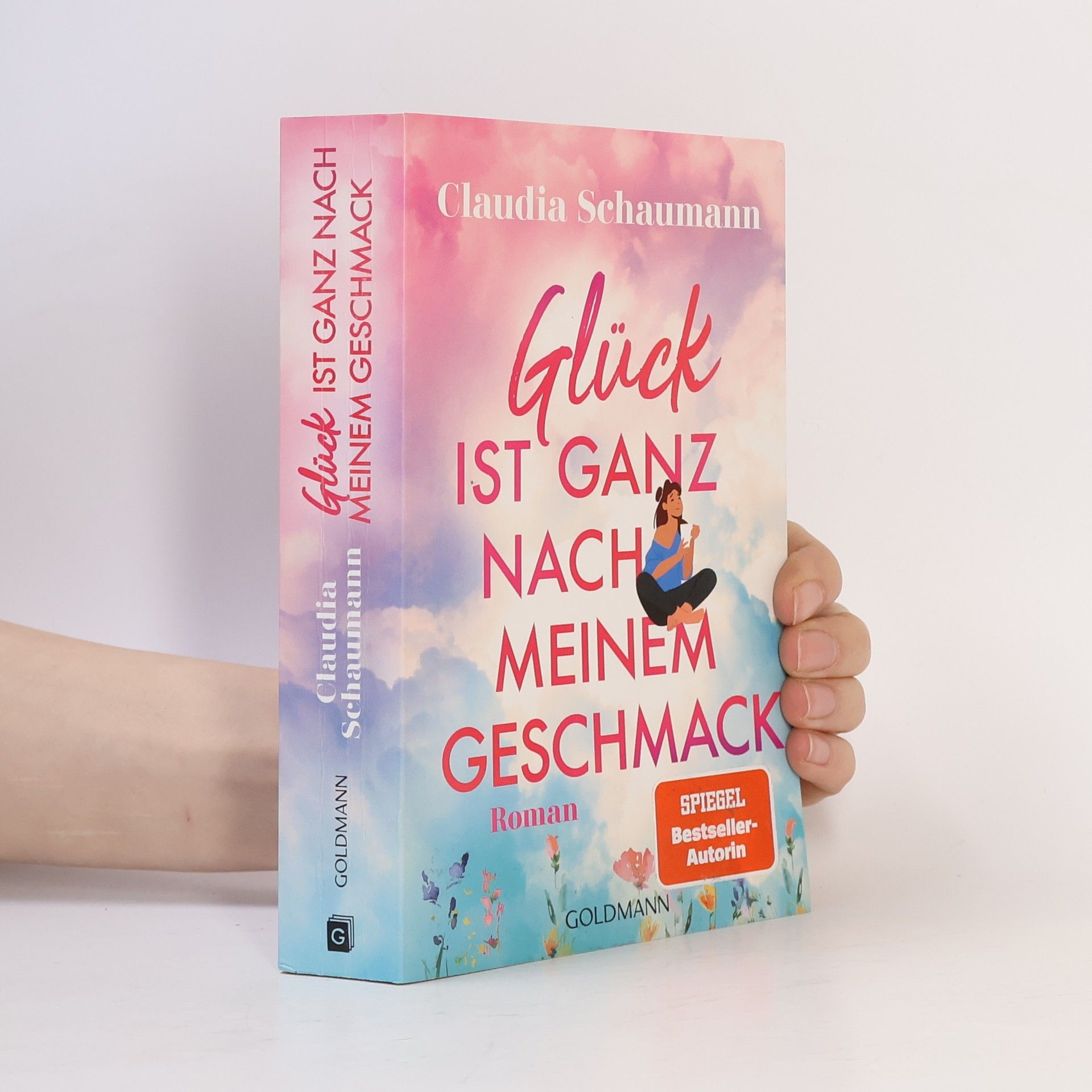 Claudia Schaumann Glück ist ganz nach meinem Geschmack
