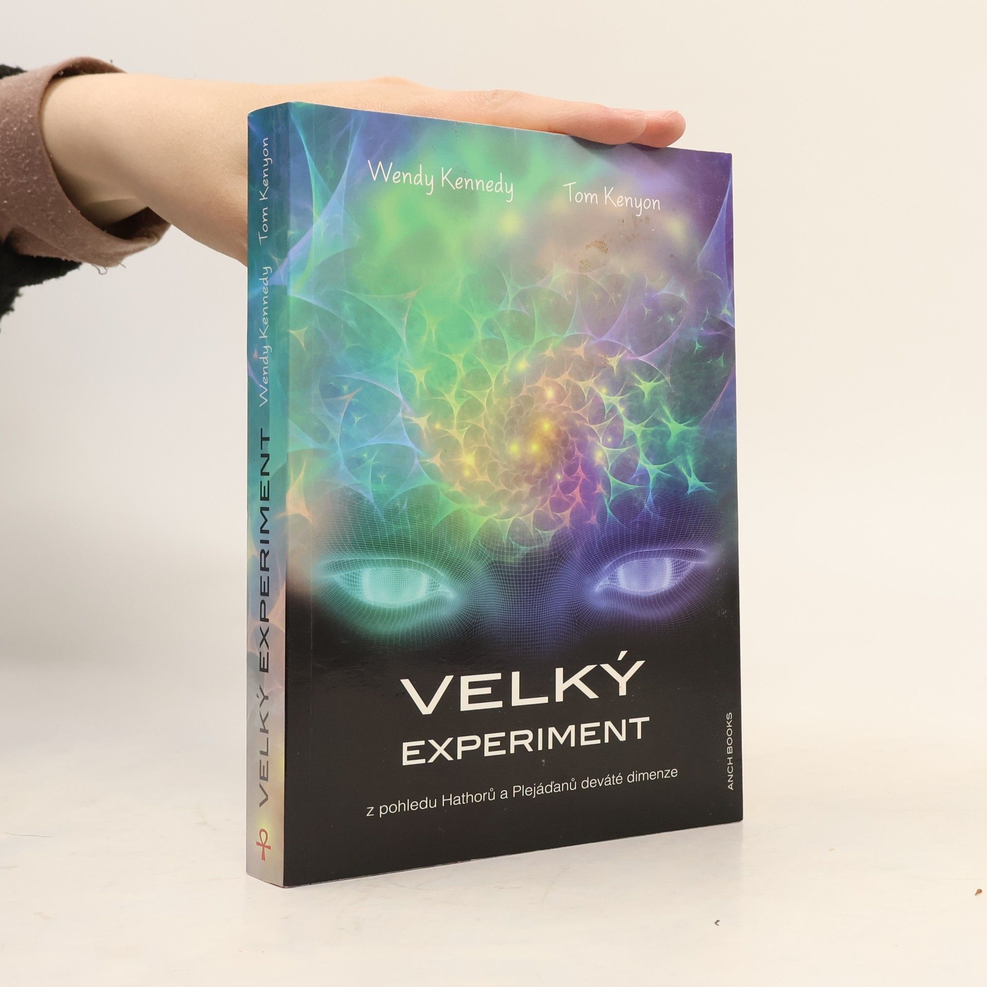 Tom Kenyon Velký experiment: Z pohledu Hathorů a Plejáďanů deváté dimenze