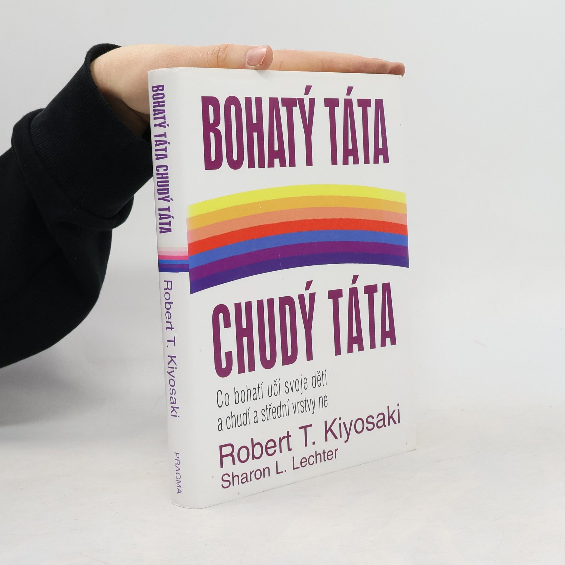 Robert Kiyosaki Bohatý táta, chudý táta