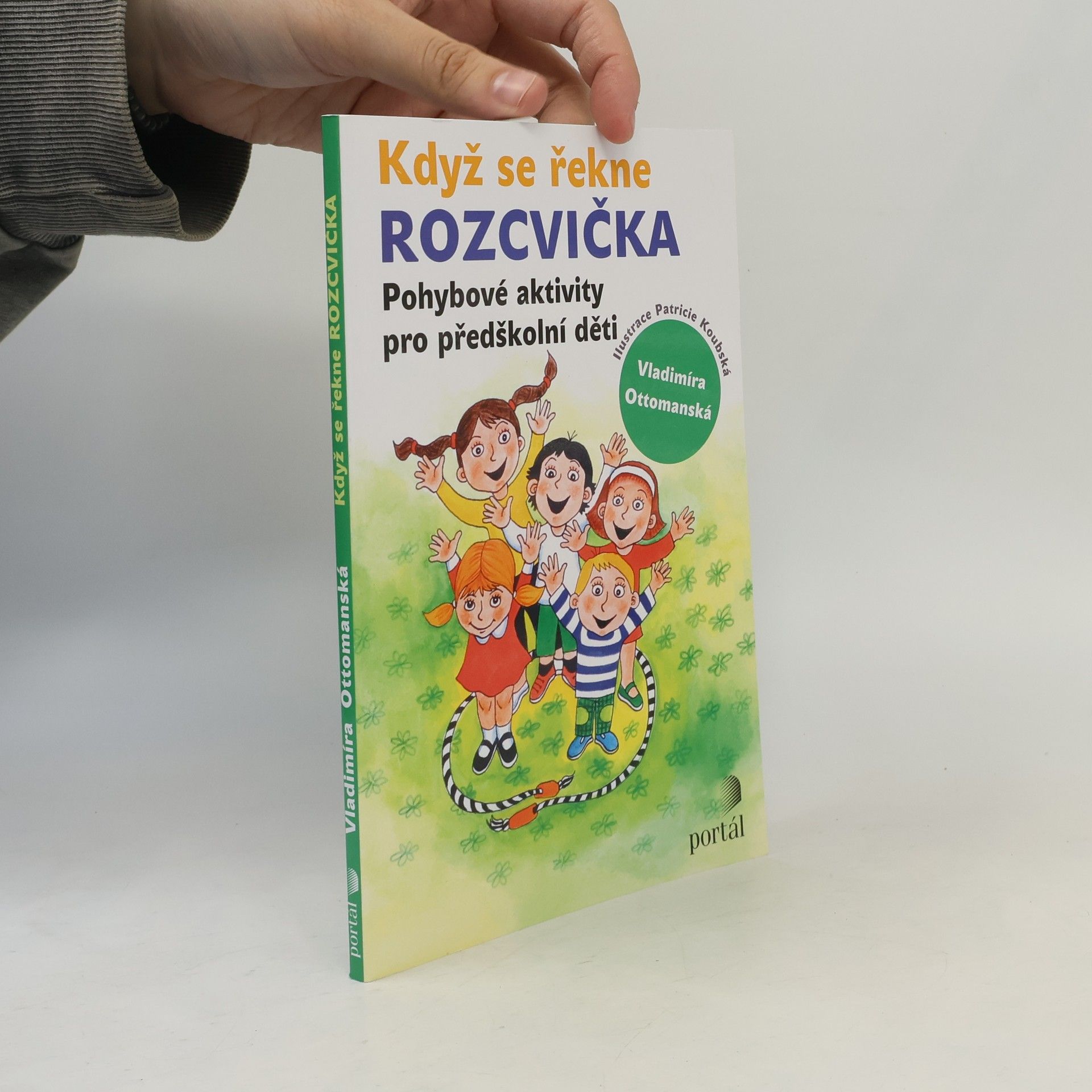 Vladimíra Ottomanská Když se řekne rozcvička. Pohybové aktivity pro předškolní děti