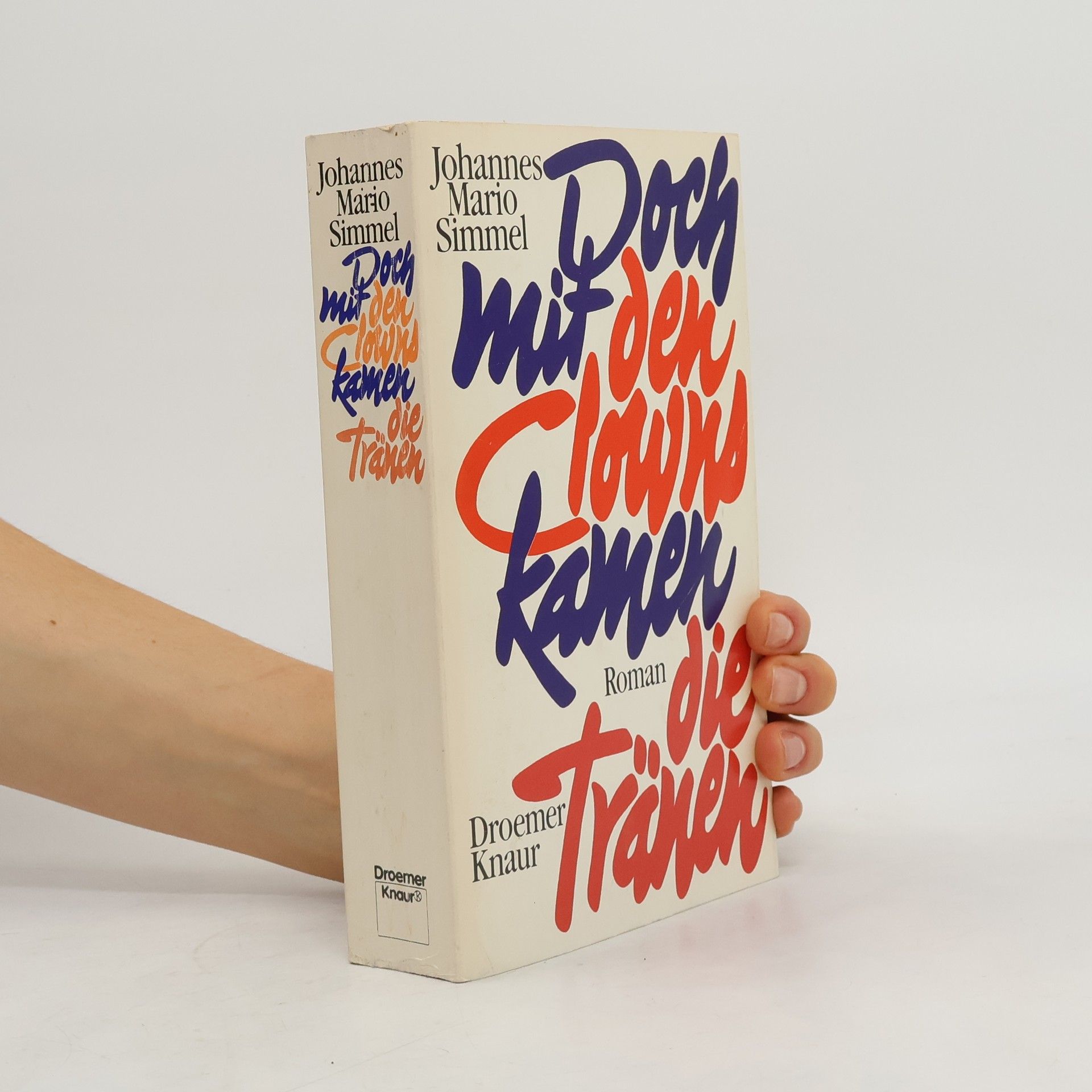 Johannes Mario Simmel Doch mit den Clowns kamen die Tränen