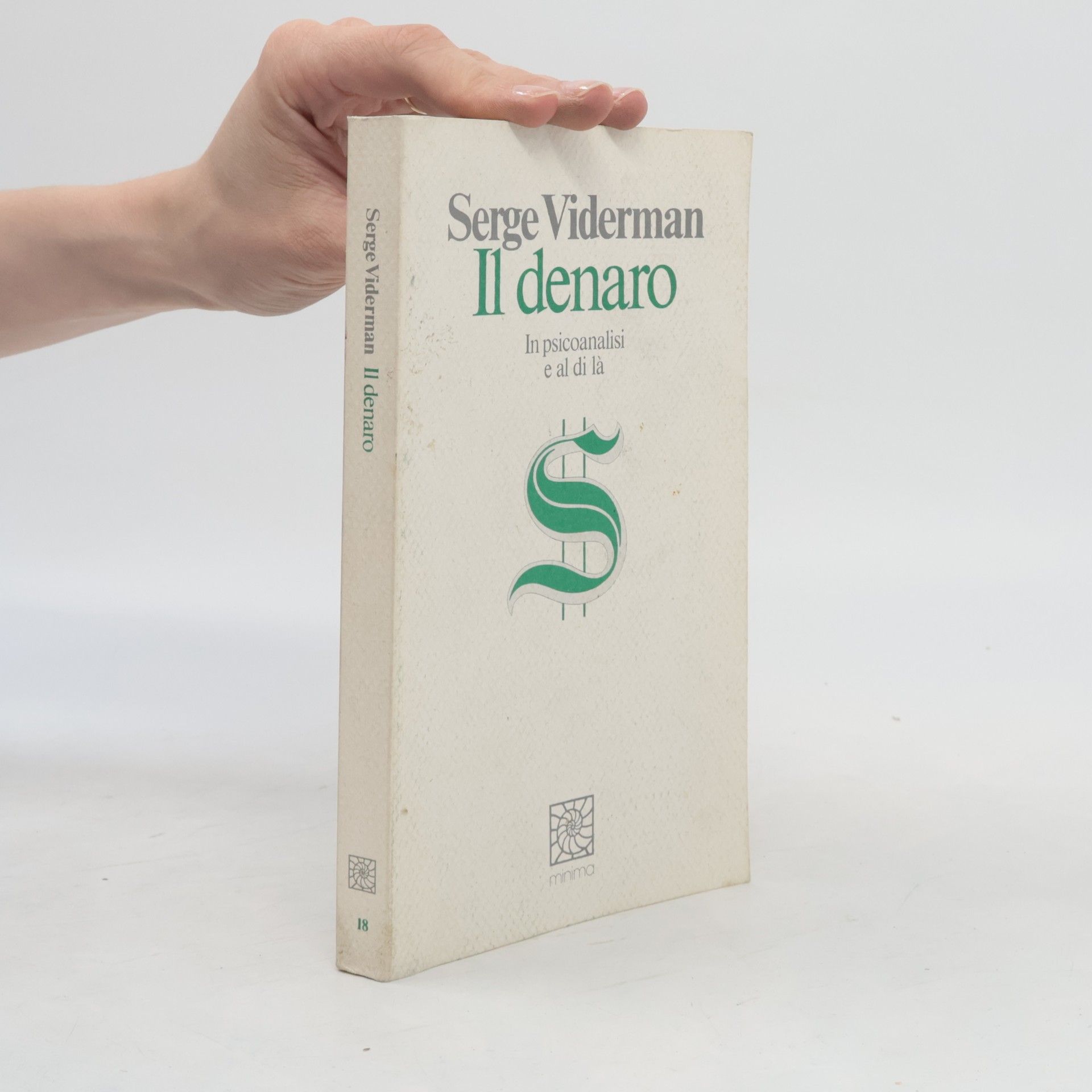 Serra Viderman Il denaro. In psicoanalisi e al di là