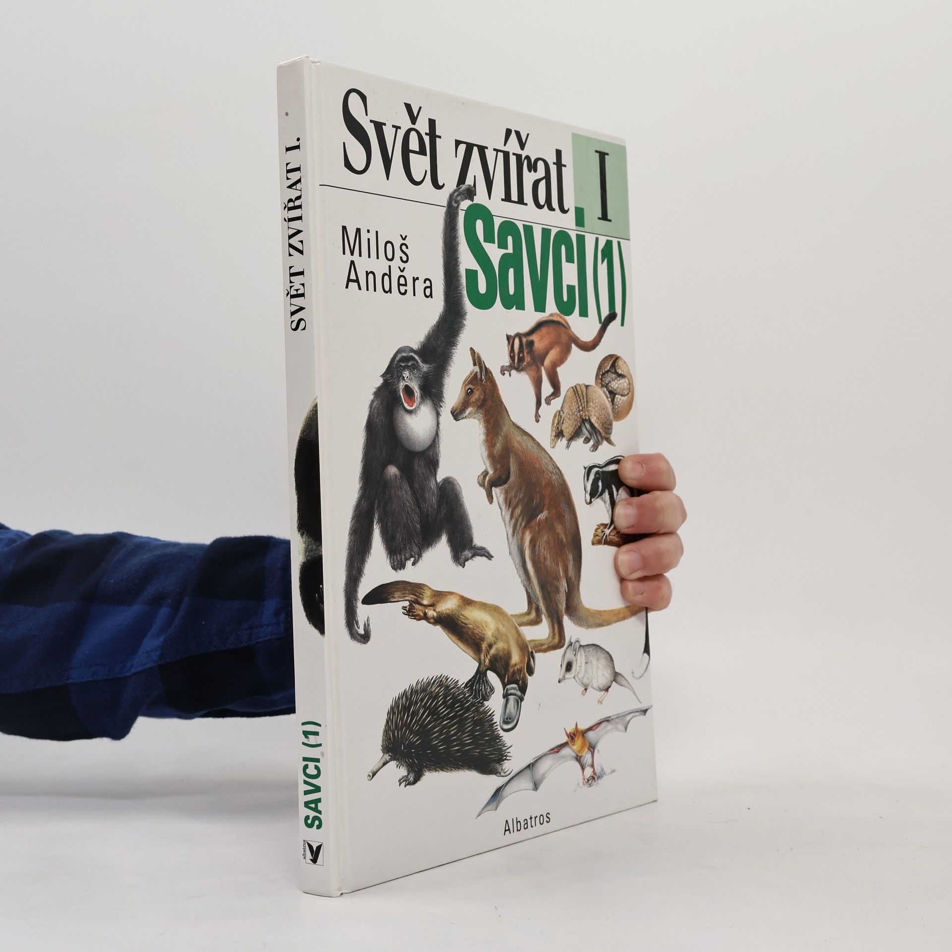AA.VV. Savci (1) : ptakořitní, vačnatci, chudozubí, hmyzožravci, tany, letuchy, letouni, primáti