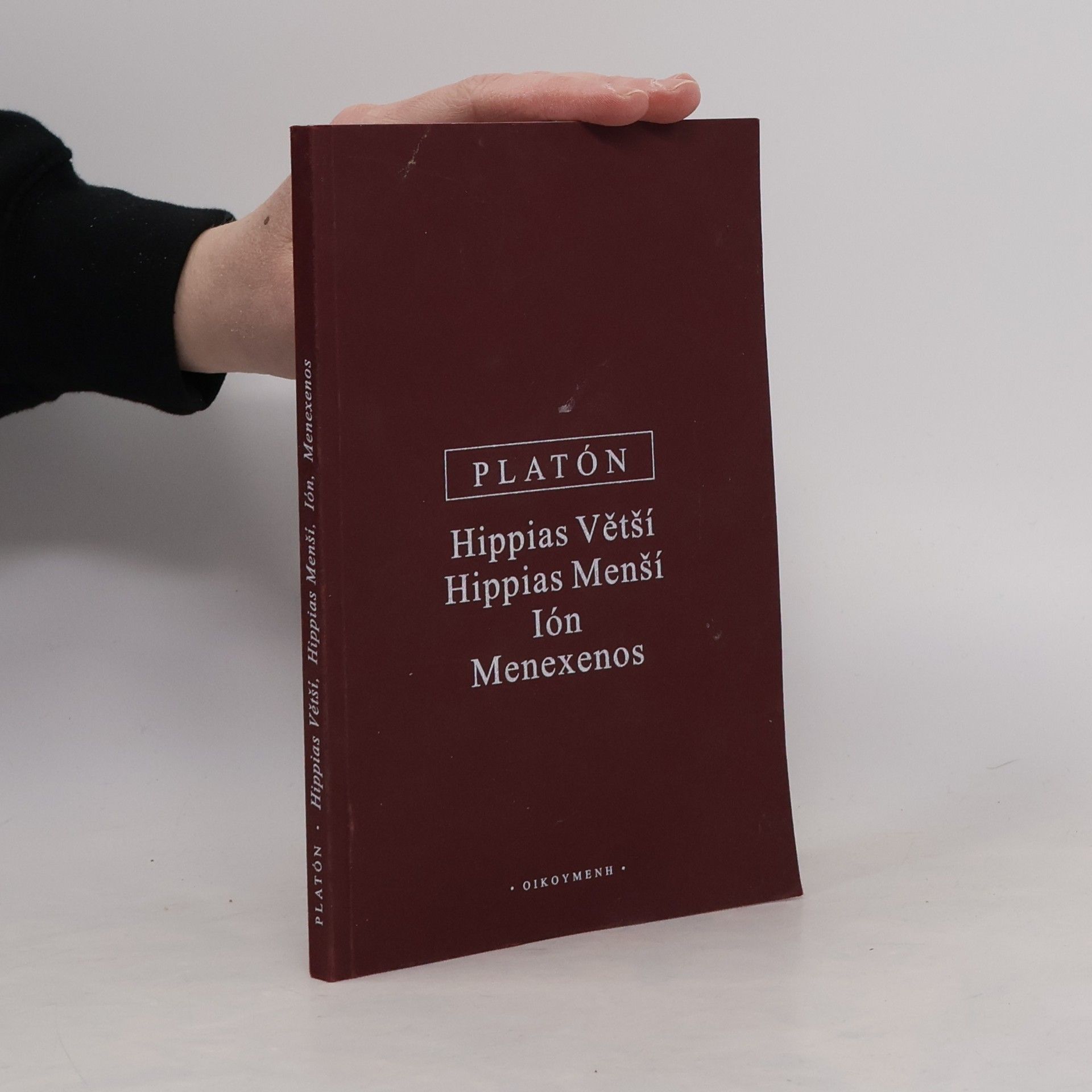 Platón Hippias Větší. Hippias Menší. Ión. Menexenos