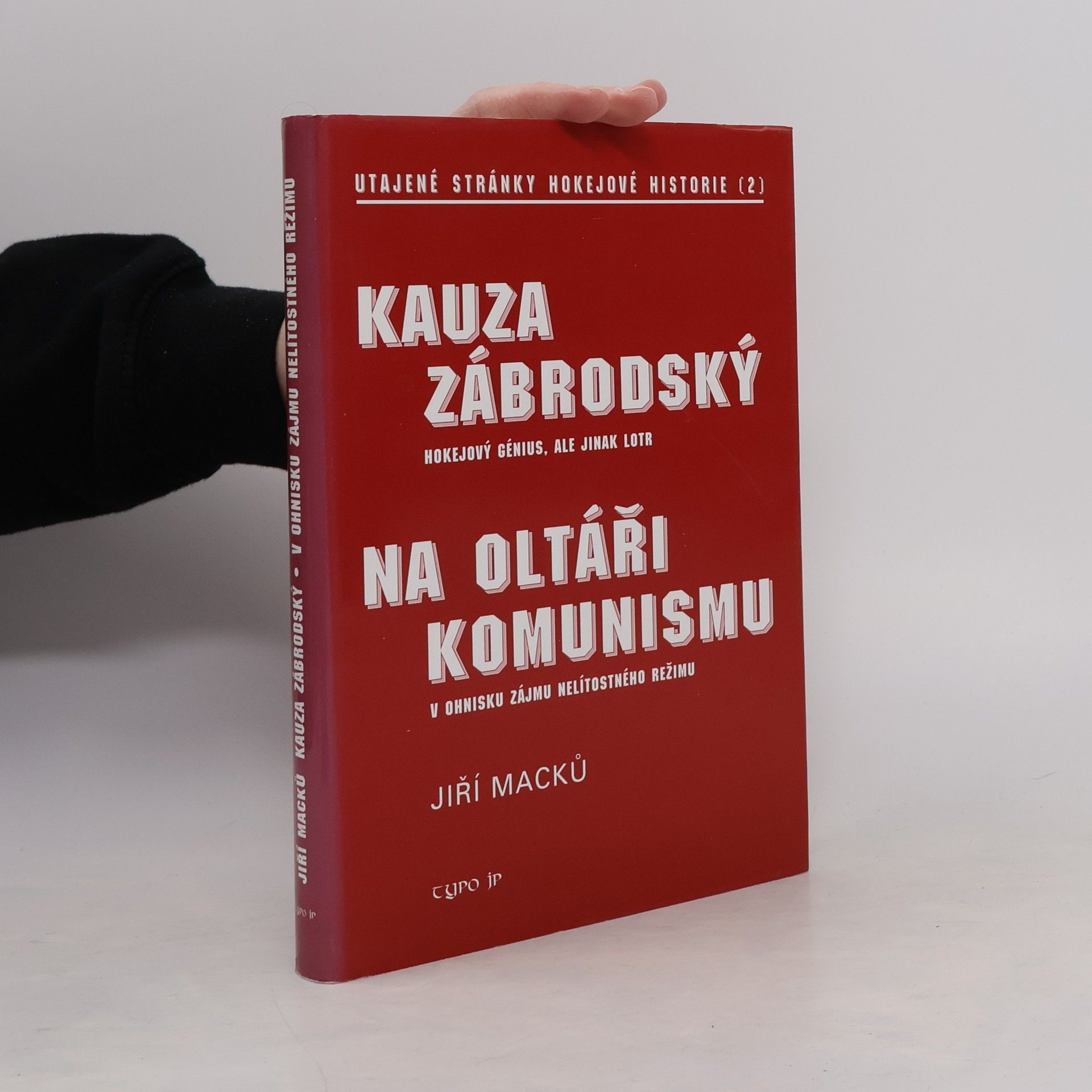 Jiří Macků Kauza Zábrodský – utajené stránky hokejové historie 2