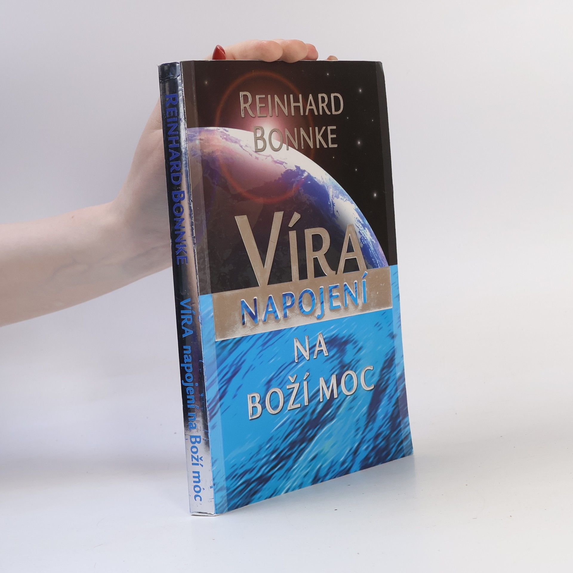Reinhard Bonnke Víra - napojení na Boží moc