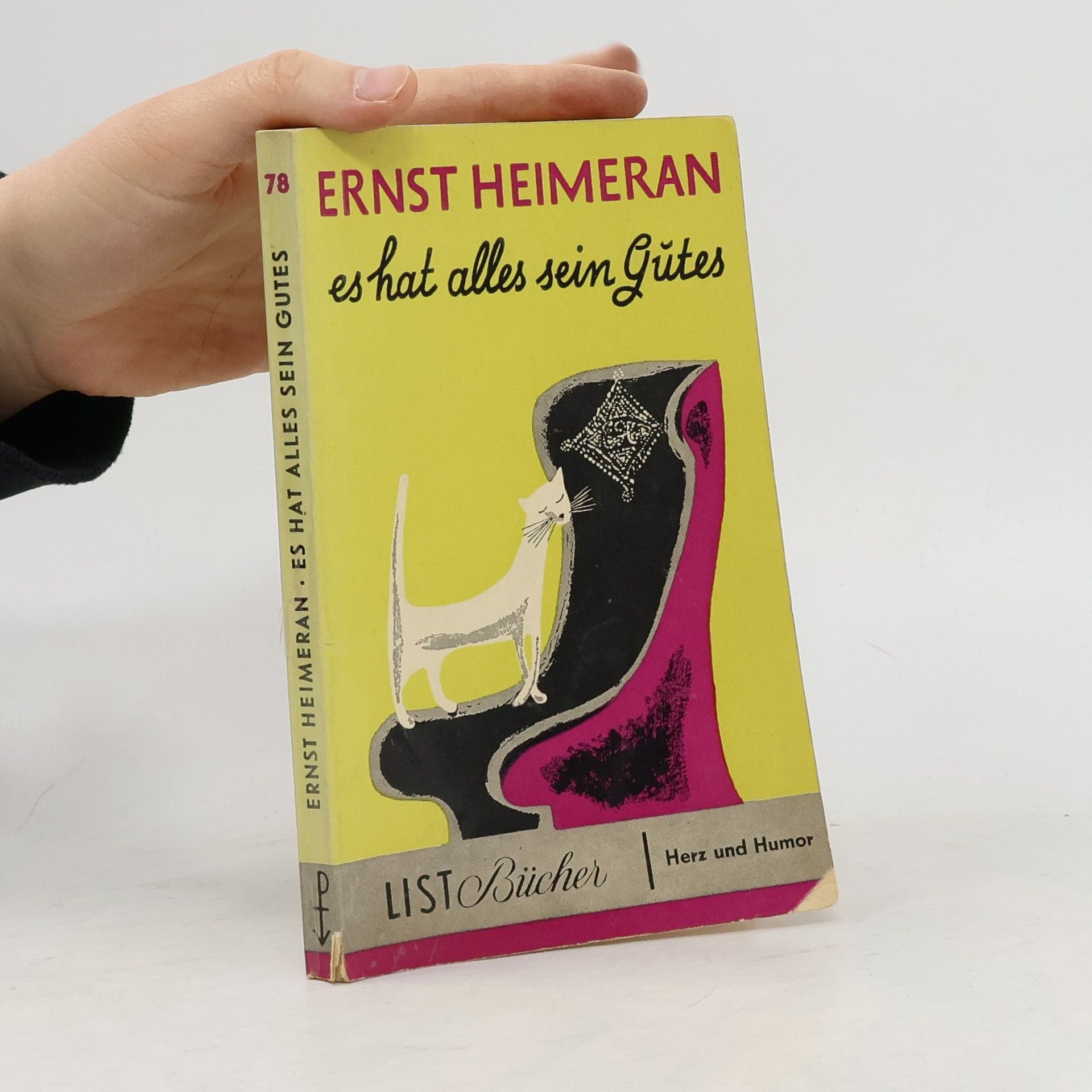 Ernst Heimeran Es hat alles sein Gutes