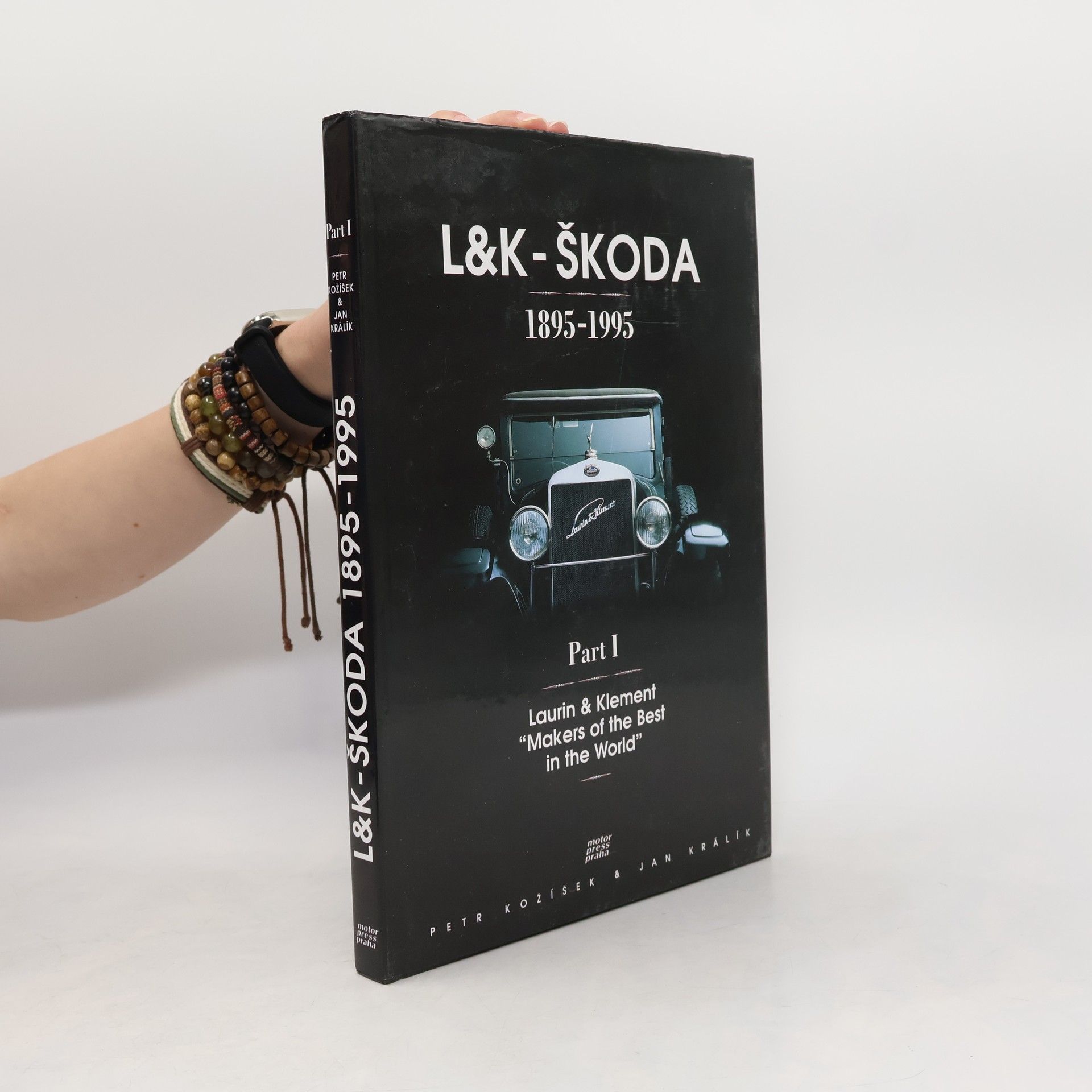 Petr Kožíšek L&K - Škoda : 1895-1995, part I., Laurin & Klement: "Makers of the best in the world"