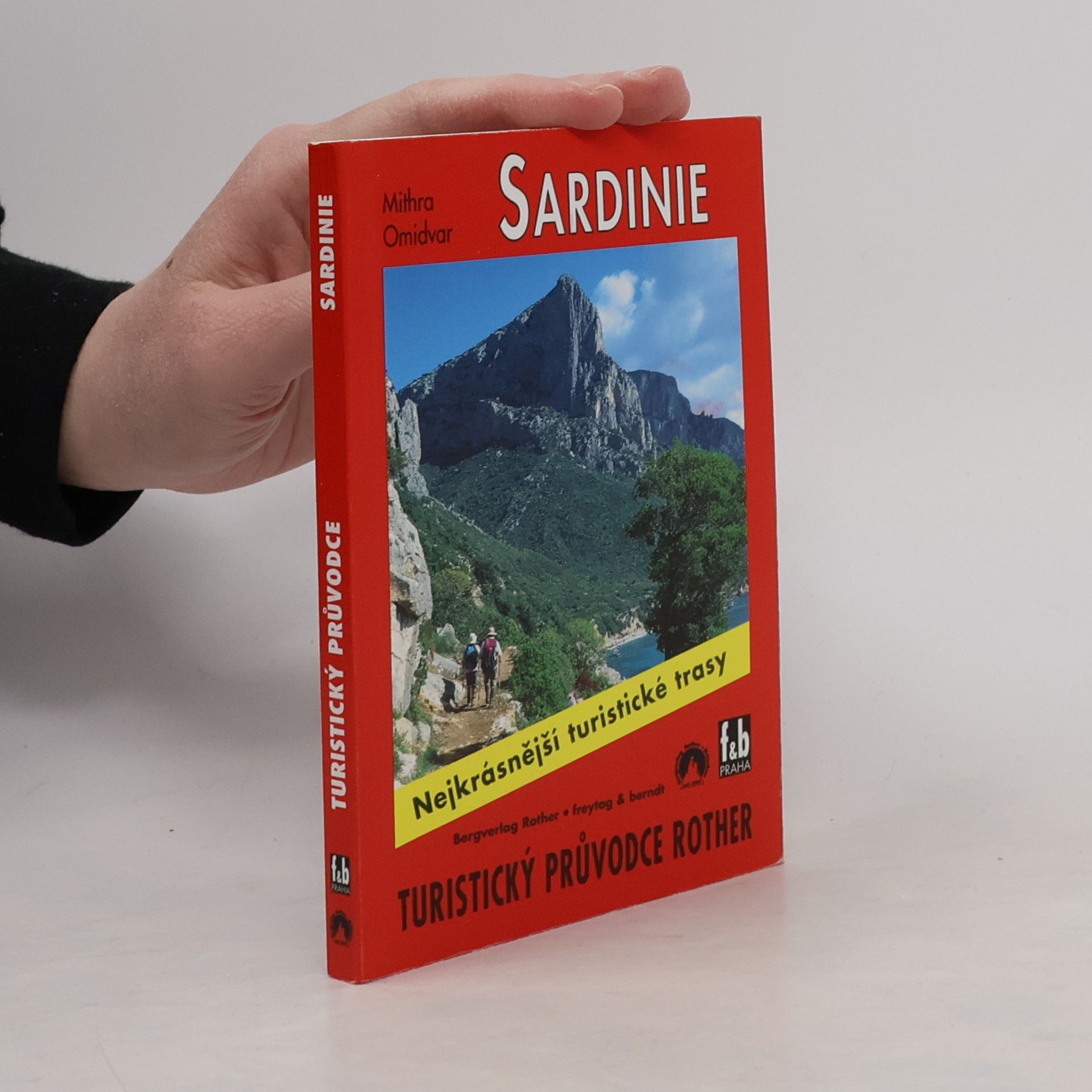 Mithra Omidvar Sardinie: 50 vybraných celodenních turistických tras po pobřeží a horách Sardinie