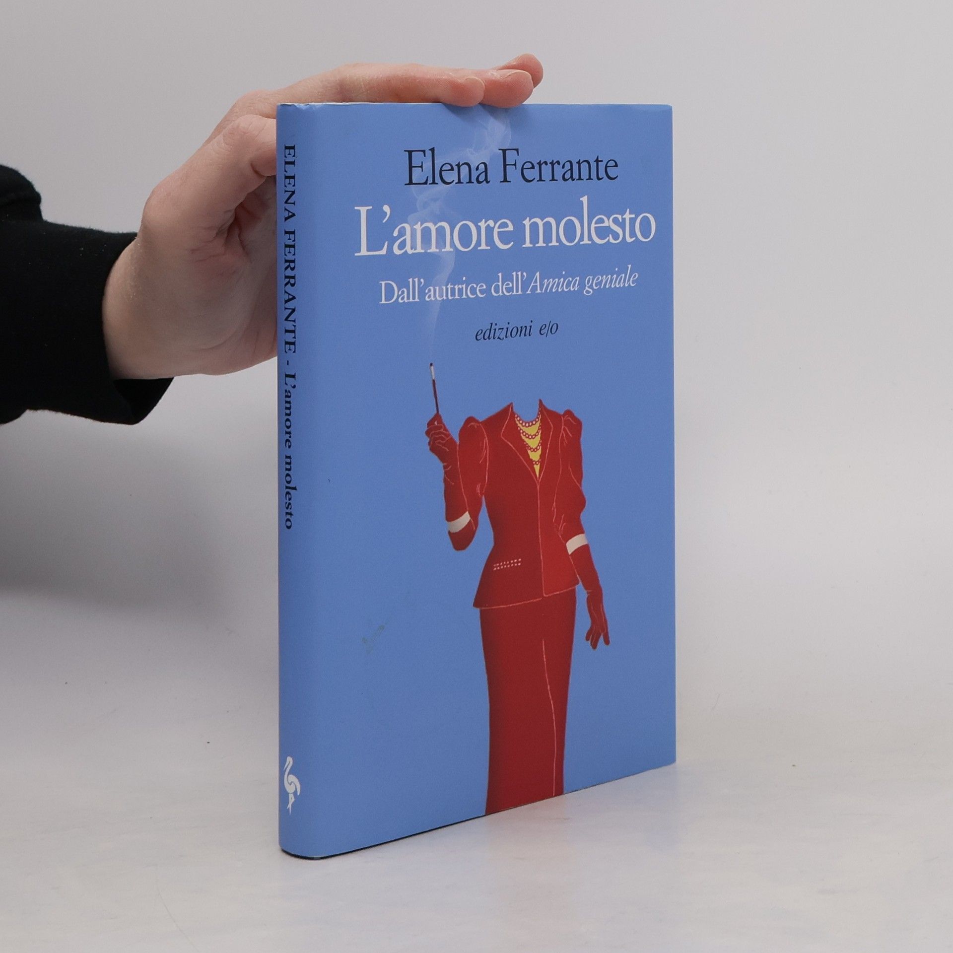 Elena Ferrante L'amore molesto