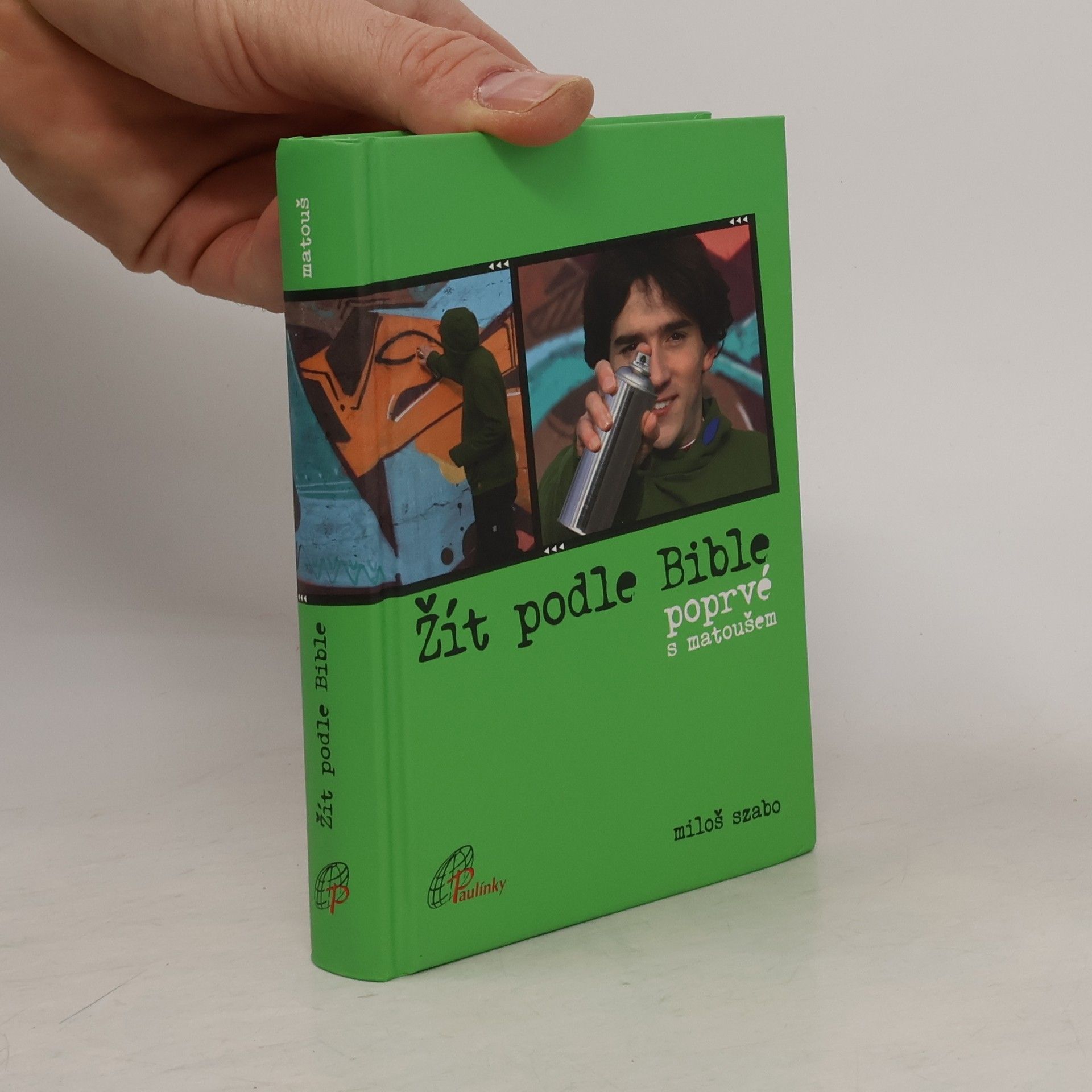 Miloš Szabo Žít podle Bible poprvé s Matoušem