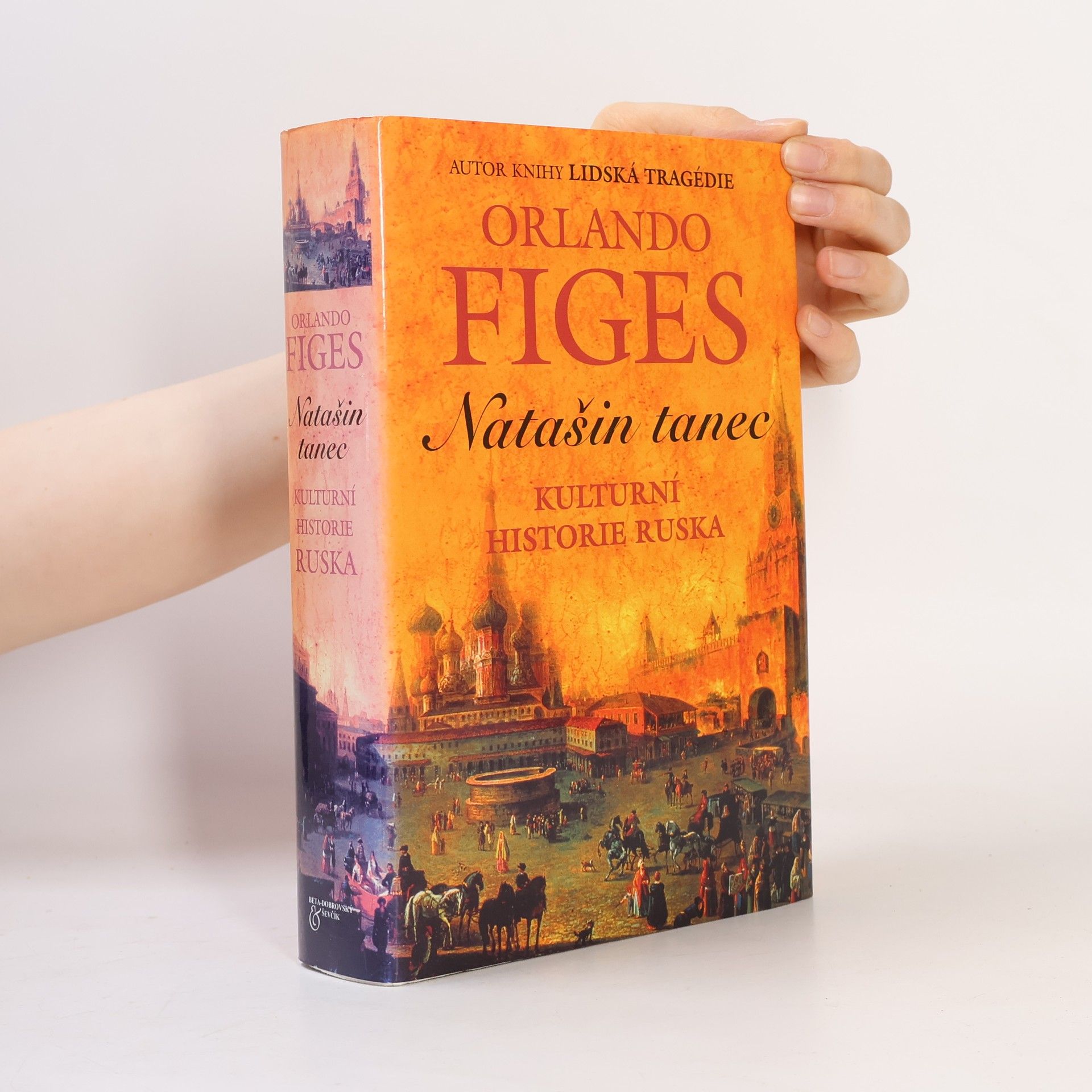 Orlando Figes Natašin tanec. Kulturní dějiny Ruska