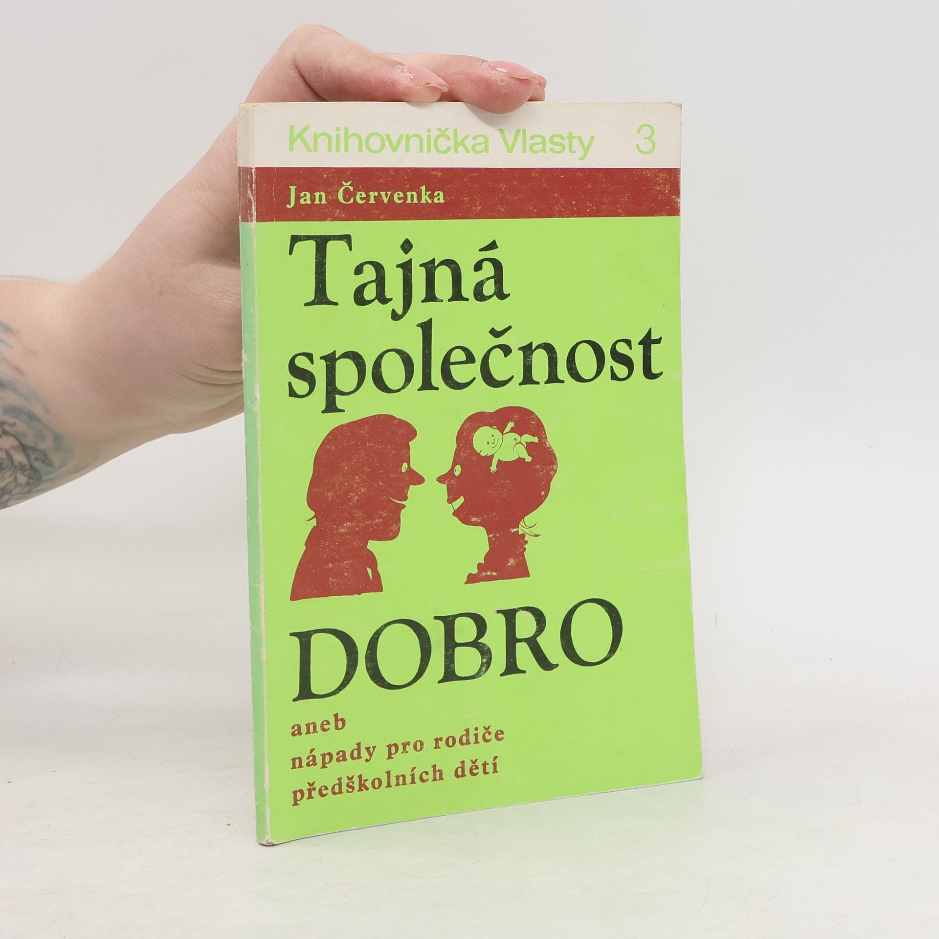 Jan Červenka Tajná společnost DOBRO aneb nápady pro rodiče předškolních dětí