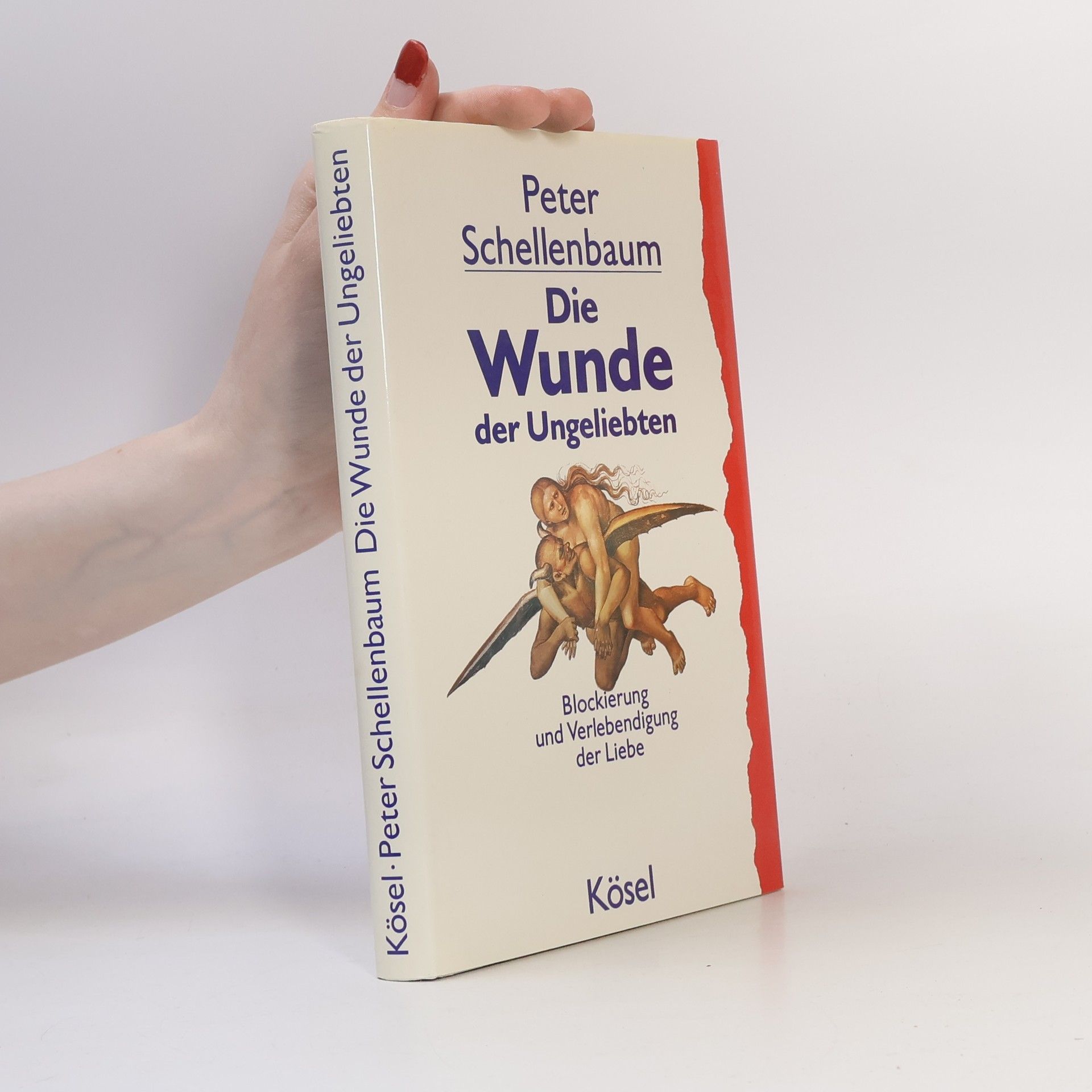 Peter Schellenbaum Die Wunde der Ungeliebten