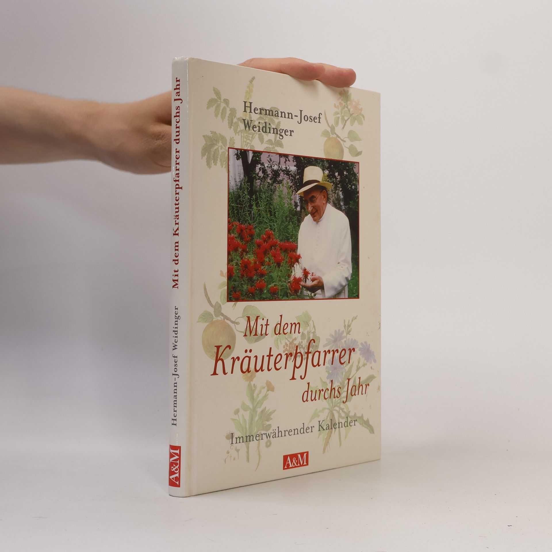 Hermann Josef Weidinger Mit dem Kräuterpfarrer durchs Jahr