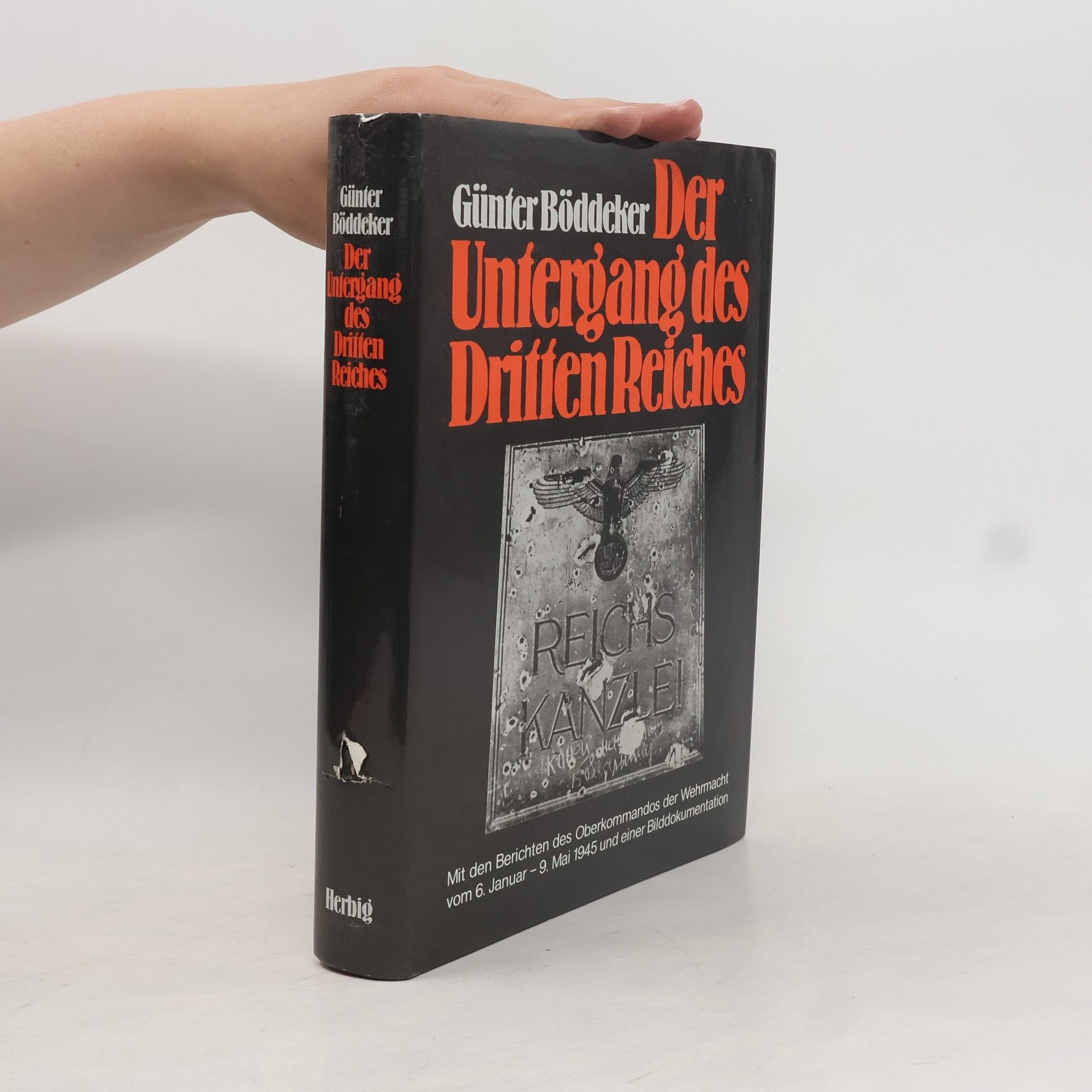 Günter Böddeker Der Untergang des Dritten Reiches