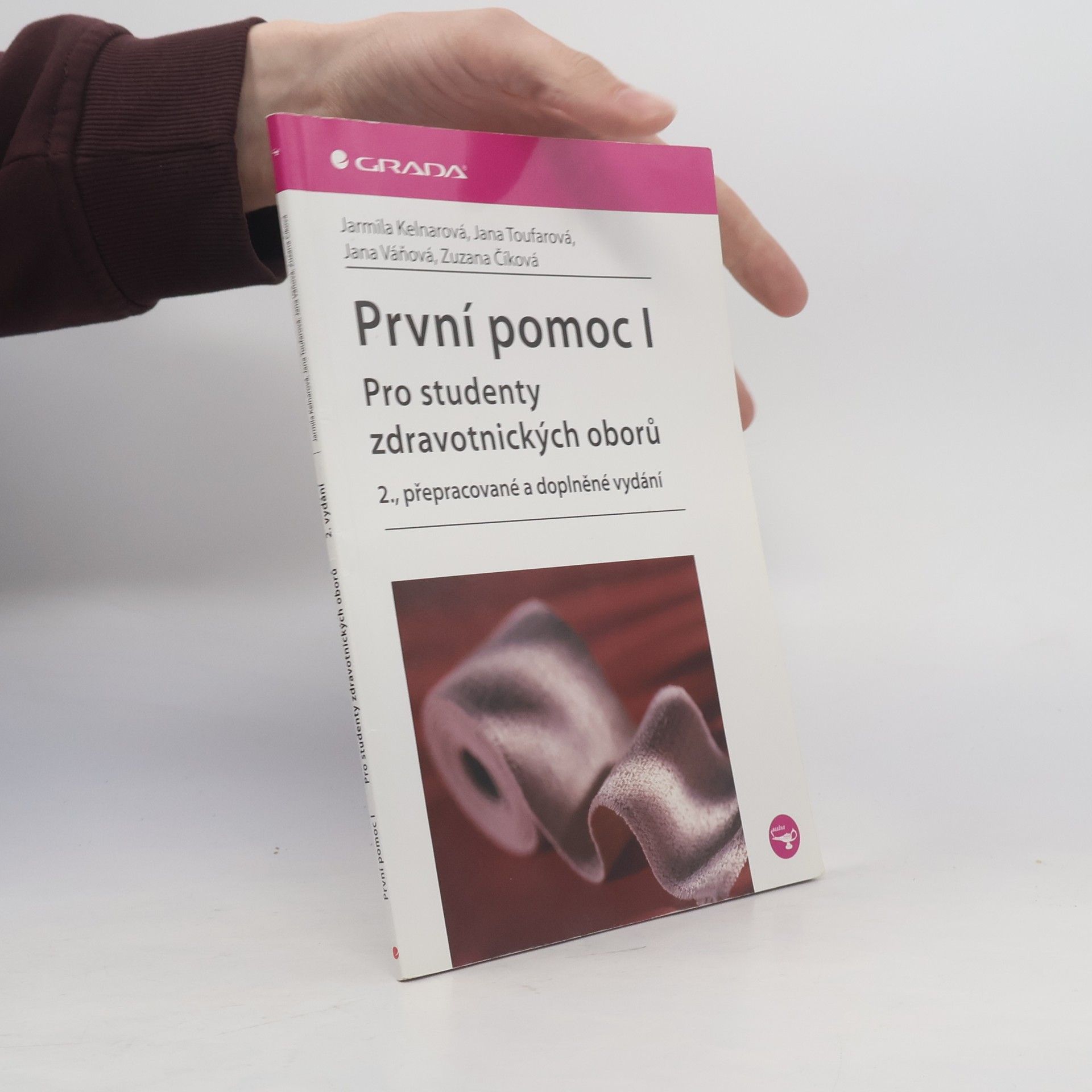 Jarmila Kelnarová První pomoc I : pro studenty zdravotnických oborů