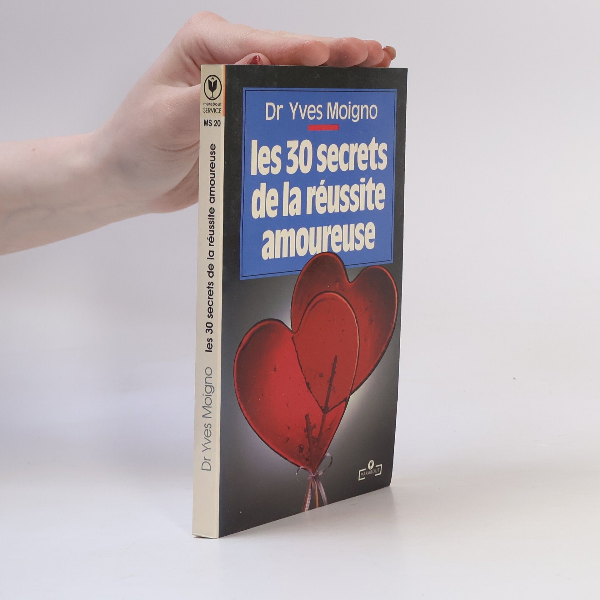 Dr Yves Moigno Marabout Service - 20: Les 30 secrets de la réussite amoureuse