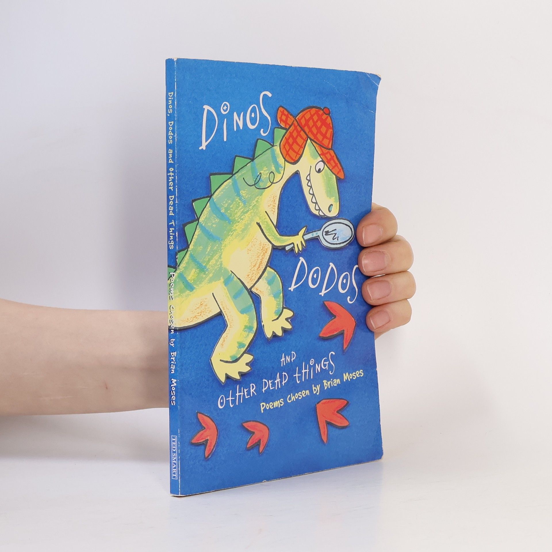 Brian Moses Dinos, Dodos and Other Dead Things