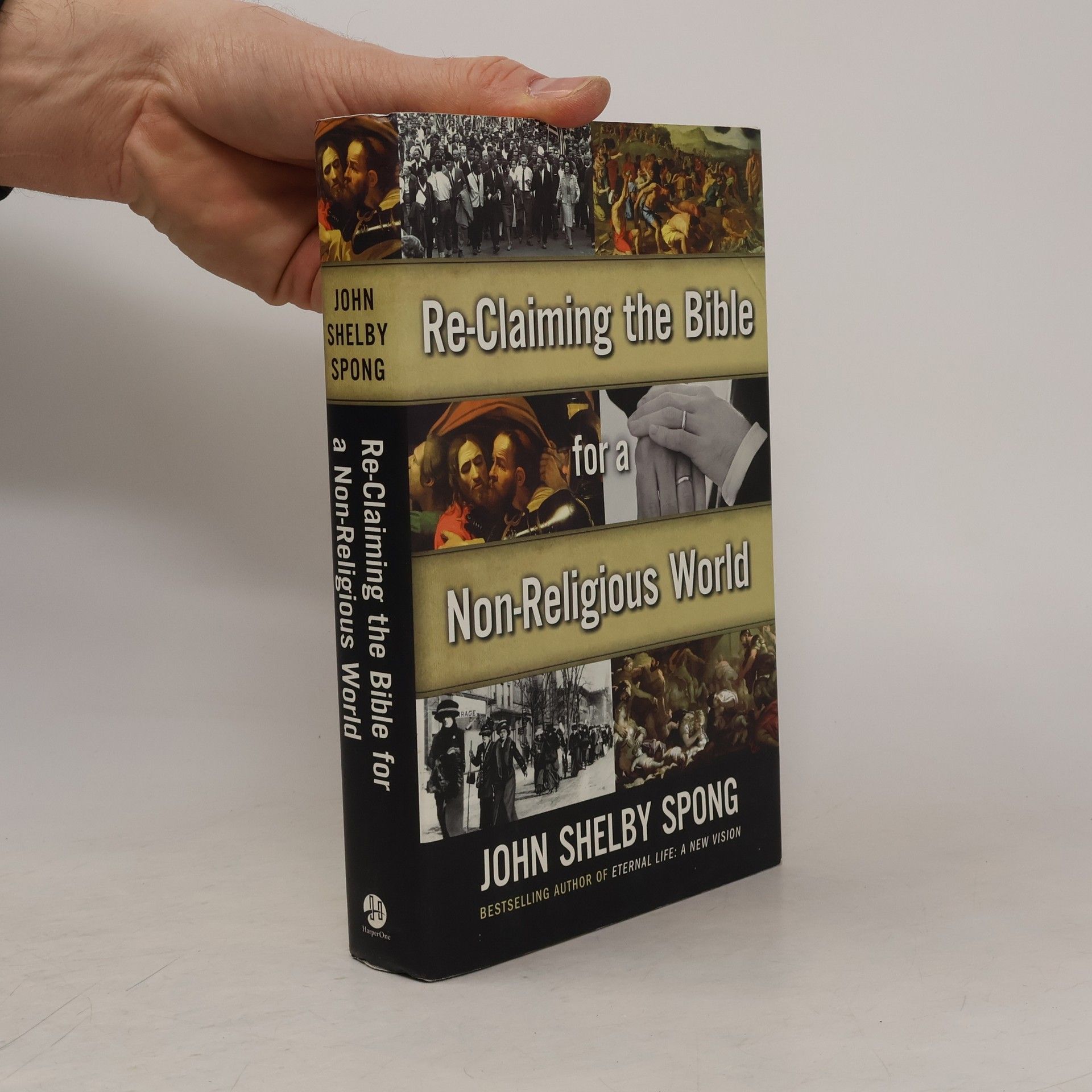 John Shelby Spong Re-Claiming the Bible for a Non-Religious World