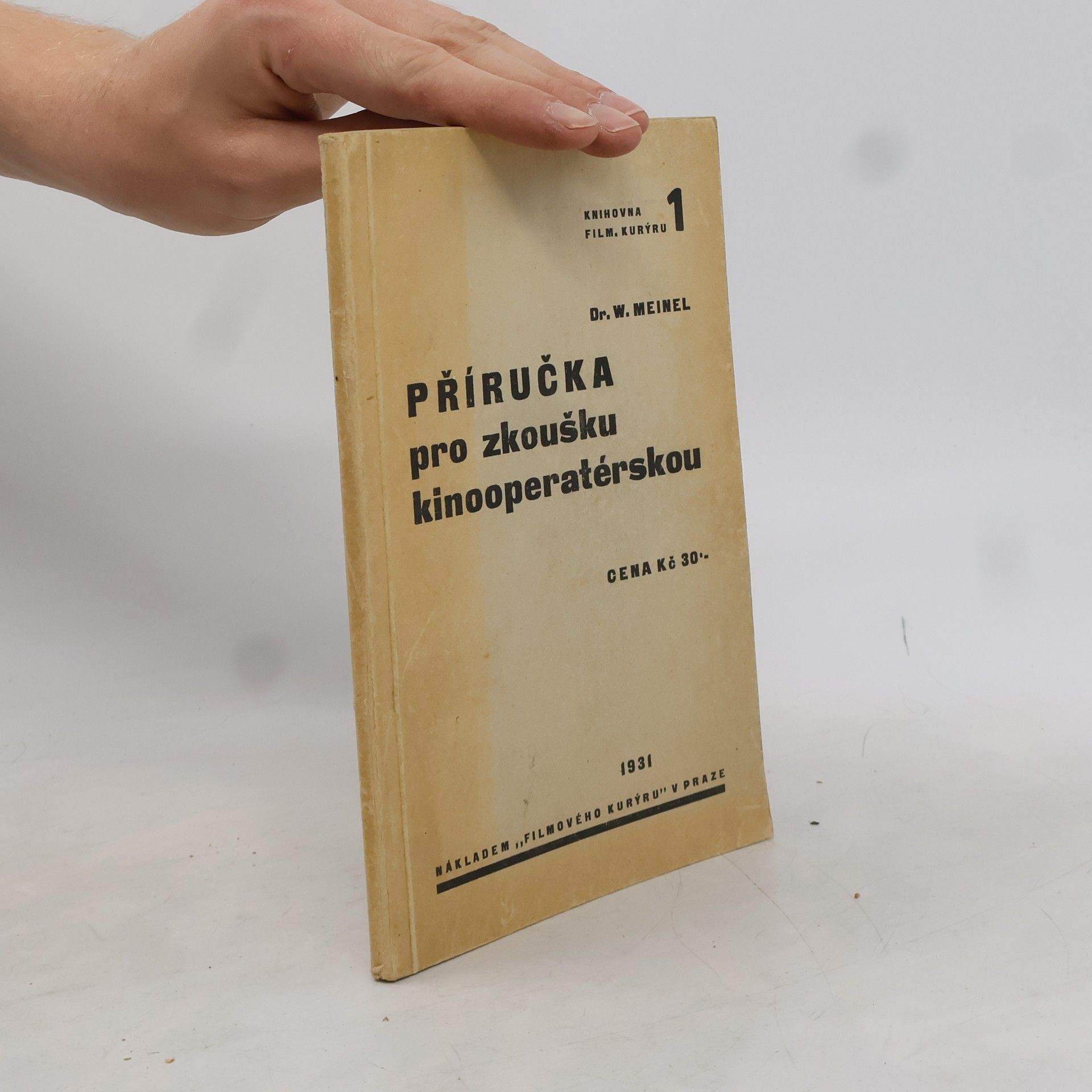 Walter Meinel Příručka pro zkoušku kinooperatérskou v otázkách a odpovědích