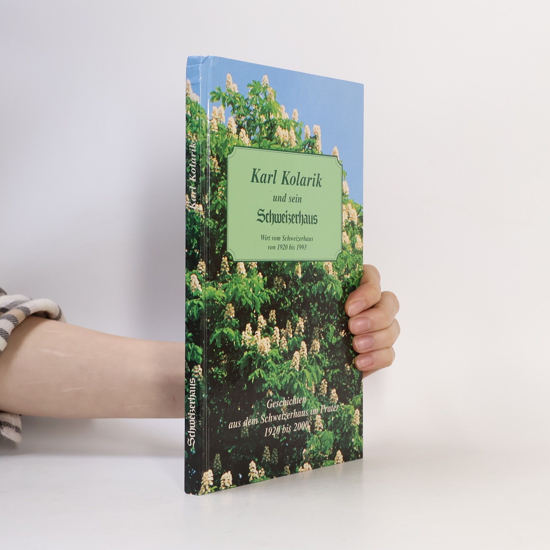 Autorenkollektiv Karl Kolarik und sein Schweizerhaus
