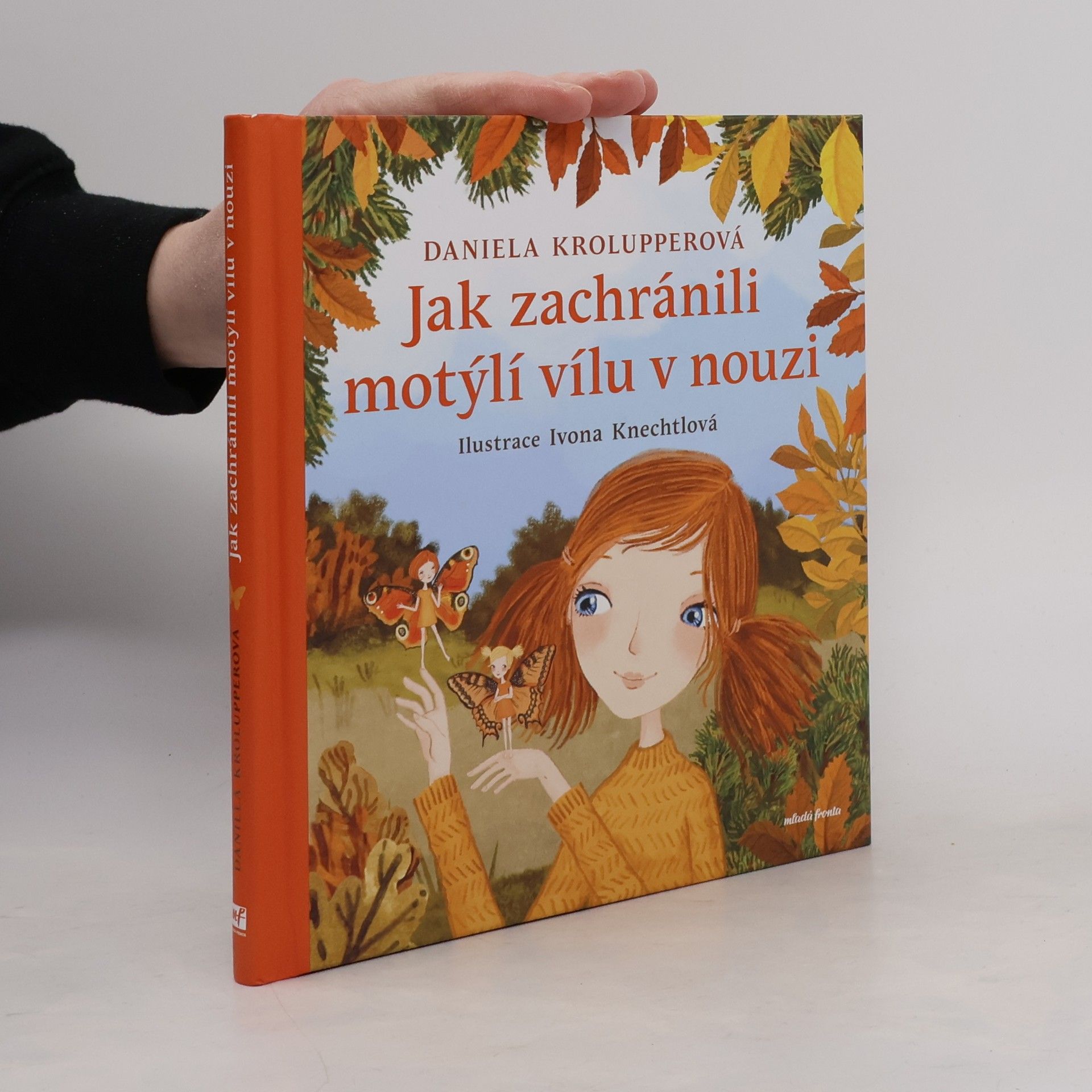 Ivona Knechtlová Jak zachránili motýlí vílu v nouzi