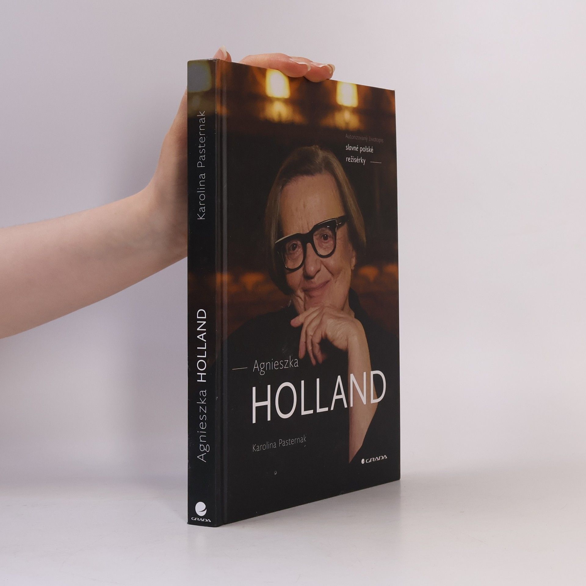 Pasternak Karolina Agnieszka Holland: Autorizovaný životopis slavné polské režisérky