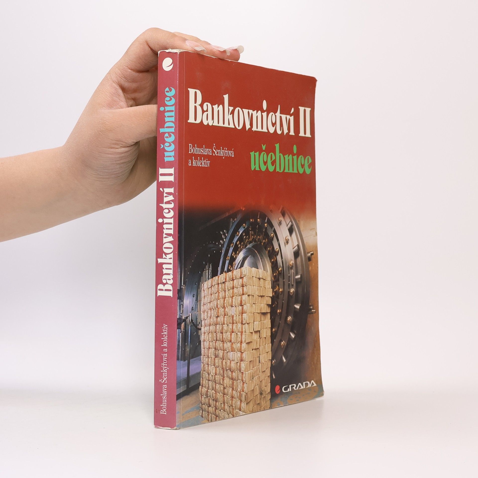 Bohuslava Šenkýřová Bankovnictví II : učebnice