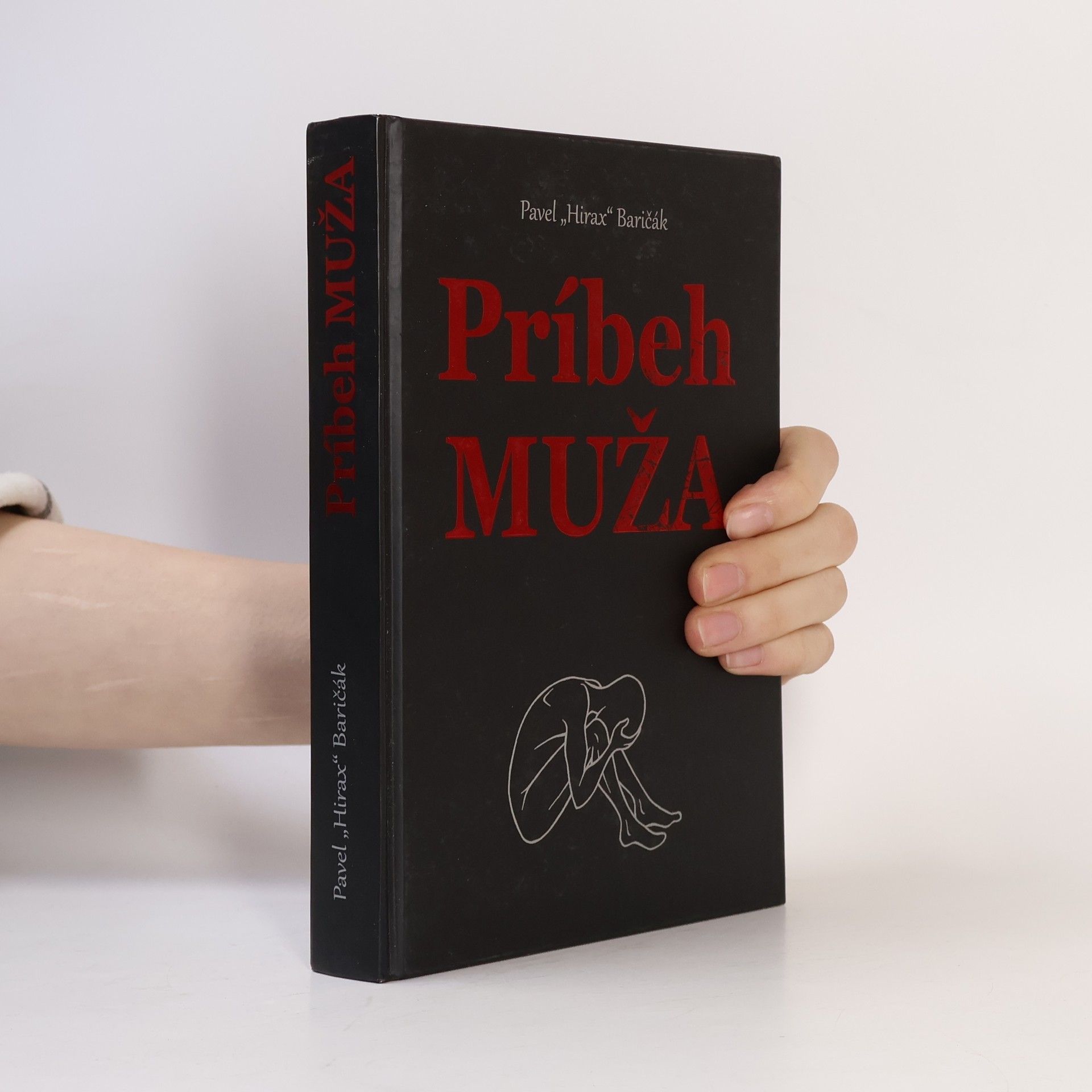Pavel Hirax Baričák Príbeh muža