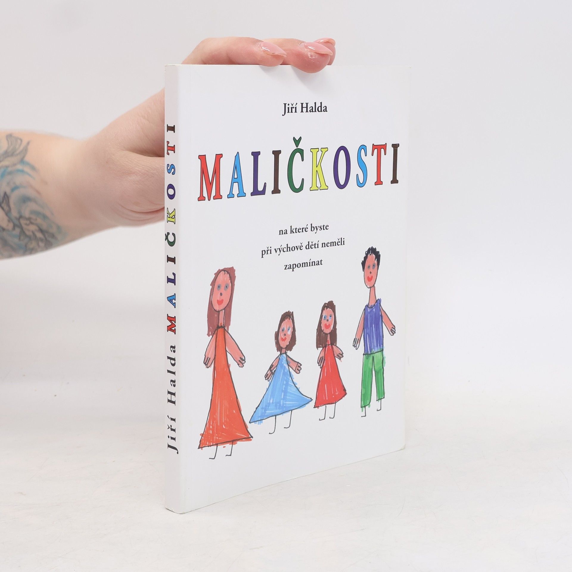 Jiří Halda Maličkosti, na které byste při výchově dětí neměli zapomínat