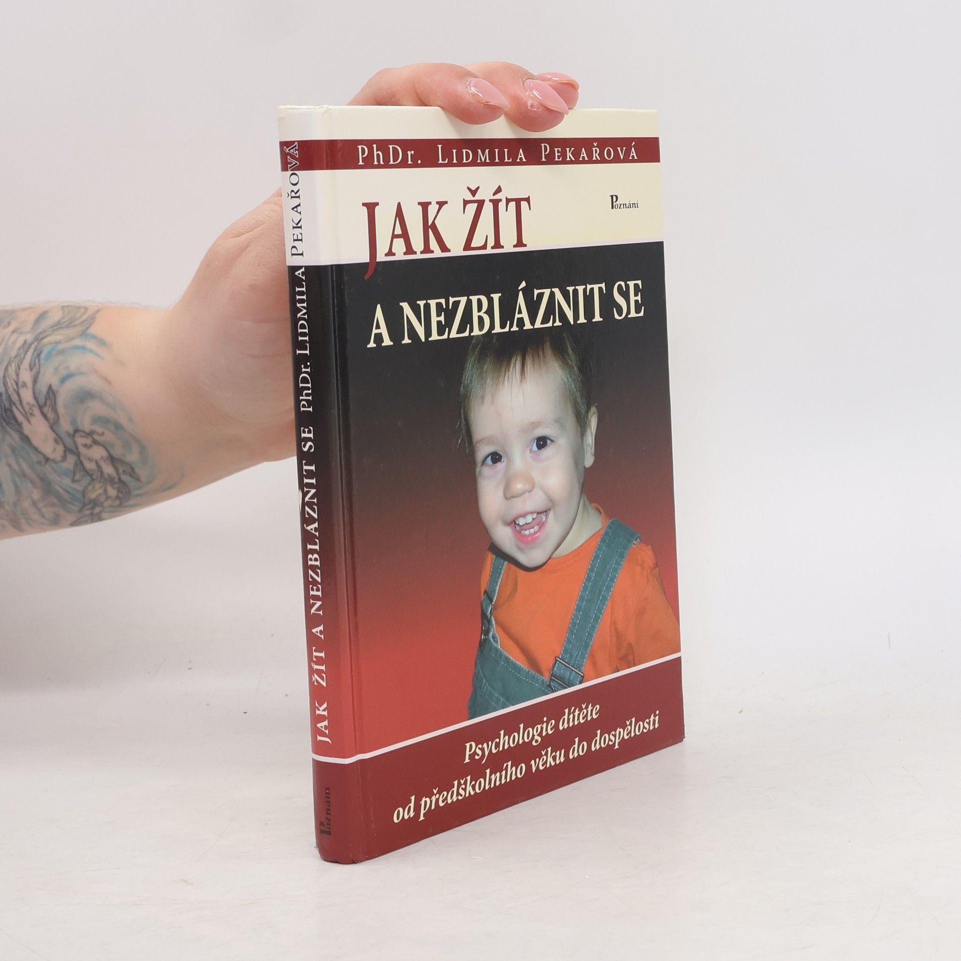 Lidmila Pekařová Jak žít a nezbláznit se